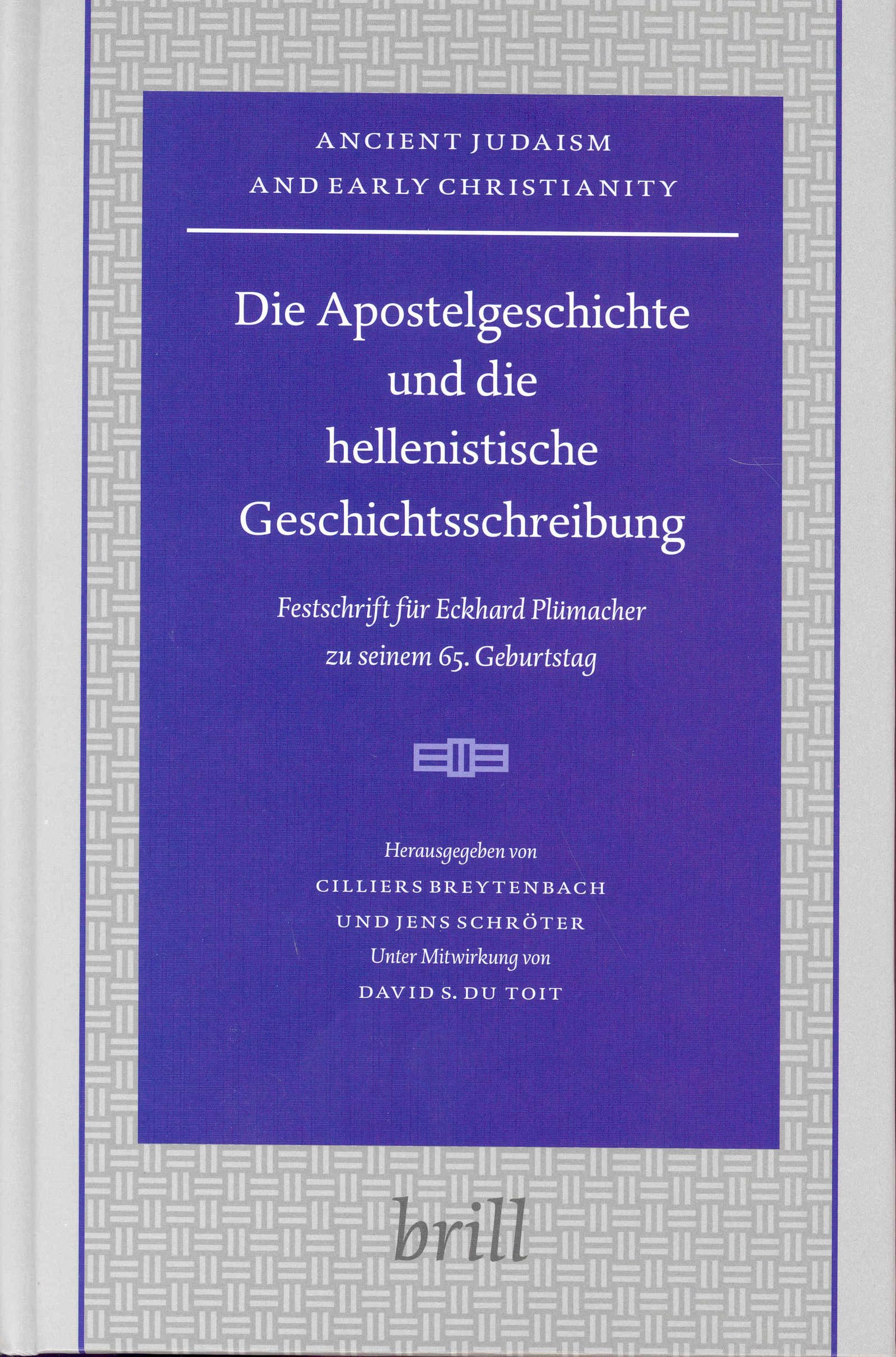Die Apostelgeschichte Und Die Hellenistsche Geschichtsschreibung: Festschrift Fur Eckhard...: Festschrift Fur Eckhard Plumacher ,Used