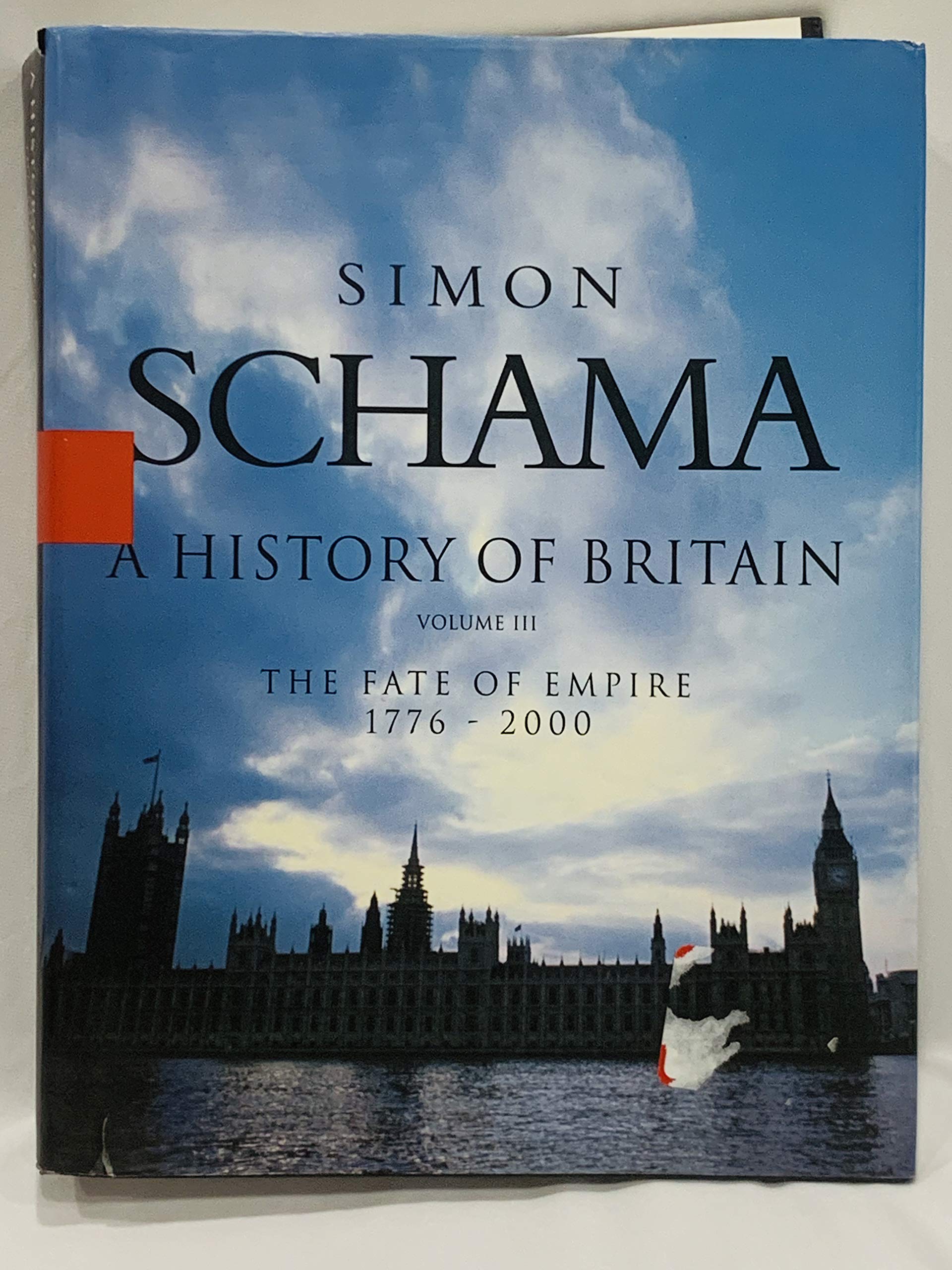 History of Britain, A Volume III: The Fate of the Empire 1776 2000,Used