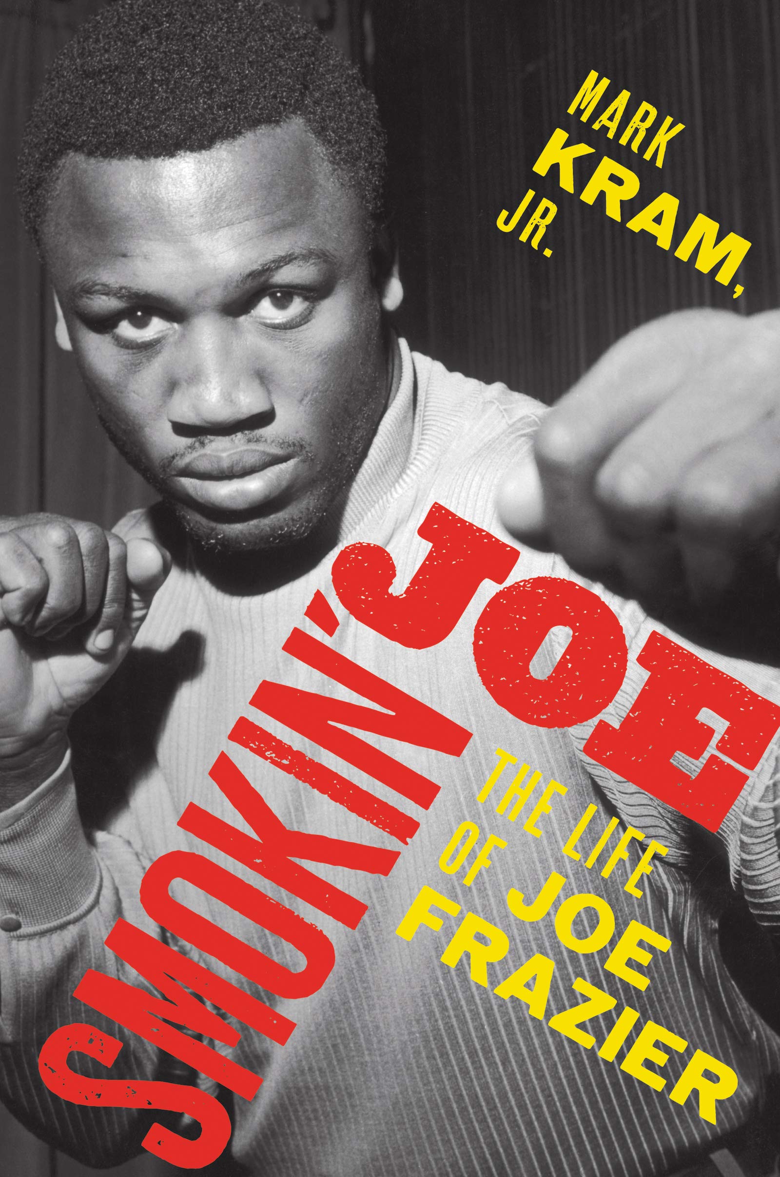 Smokin' Joe: The Life of Joe Frazier,Used