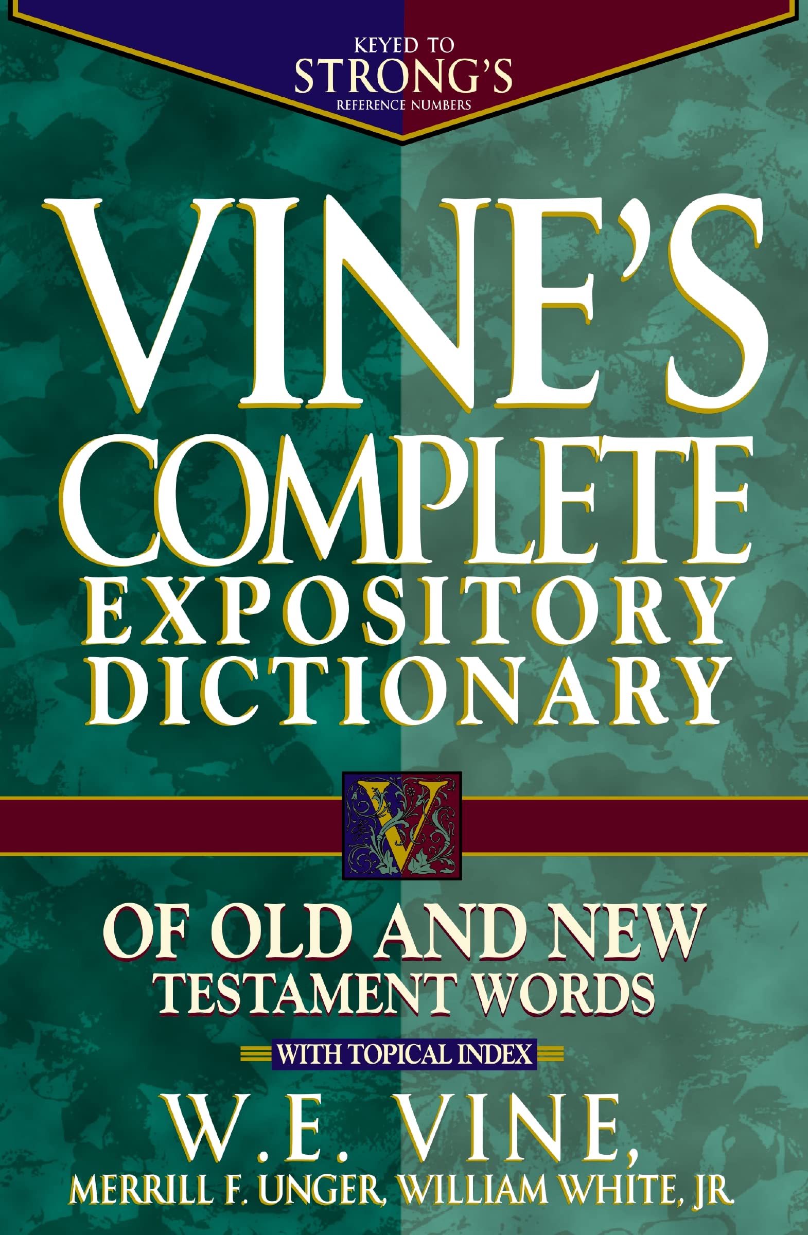 Vine's Complete Expository Dictionary of Old and New Testament Words,Used