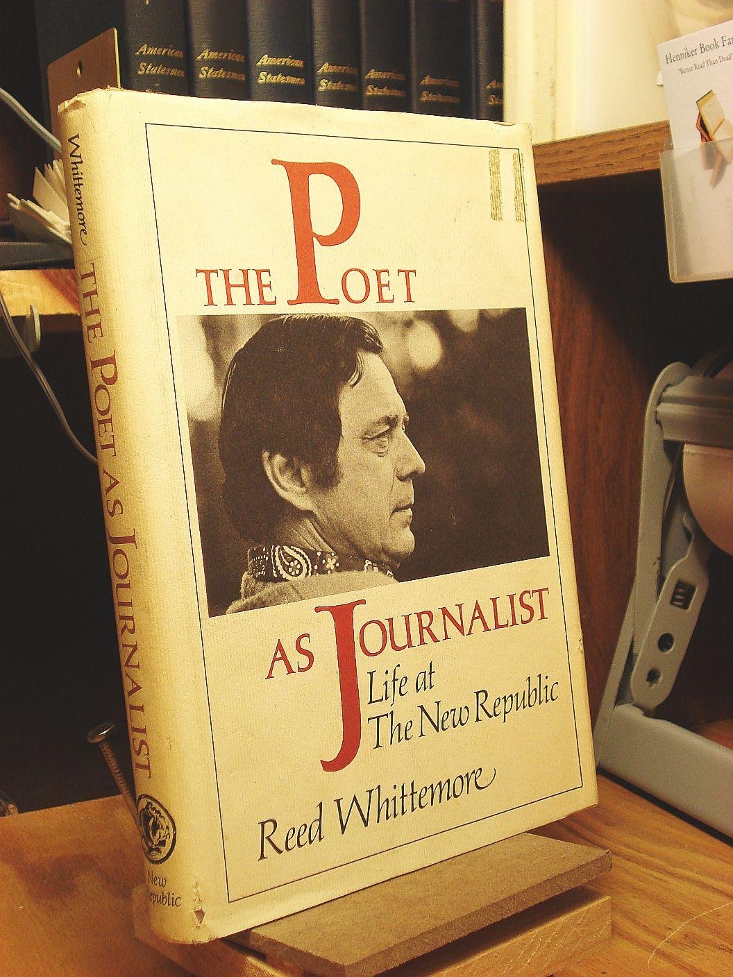 The poet as journalist: Life at the New republic,Used
