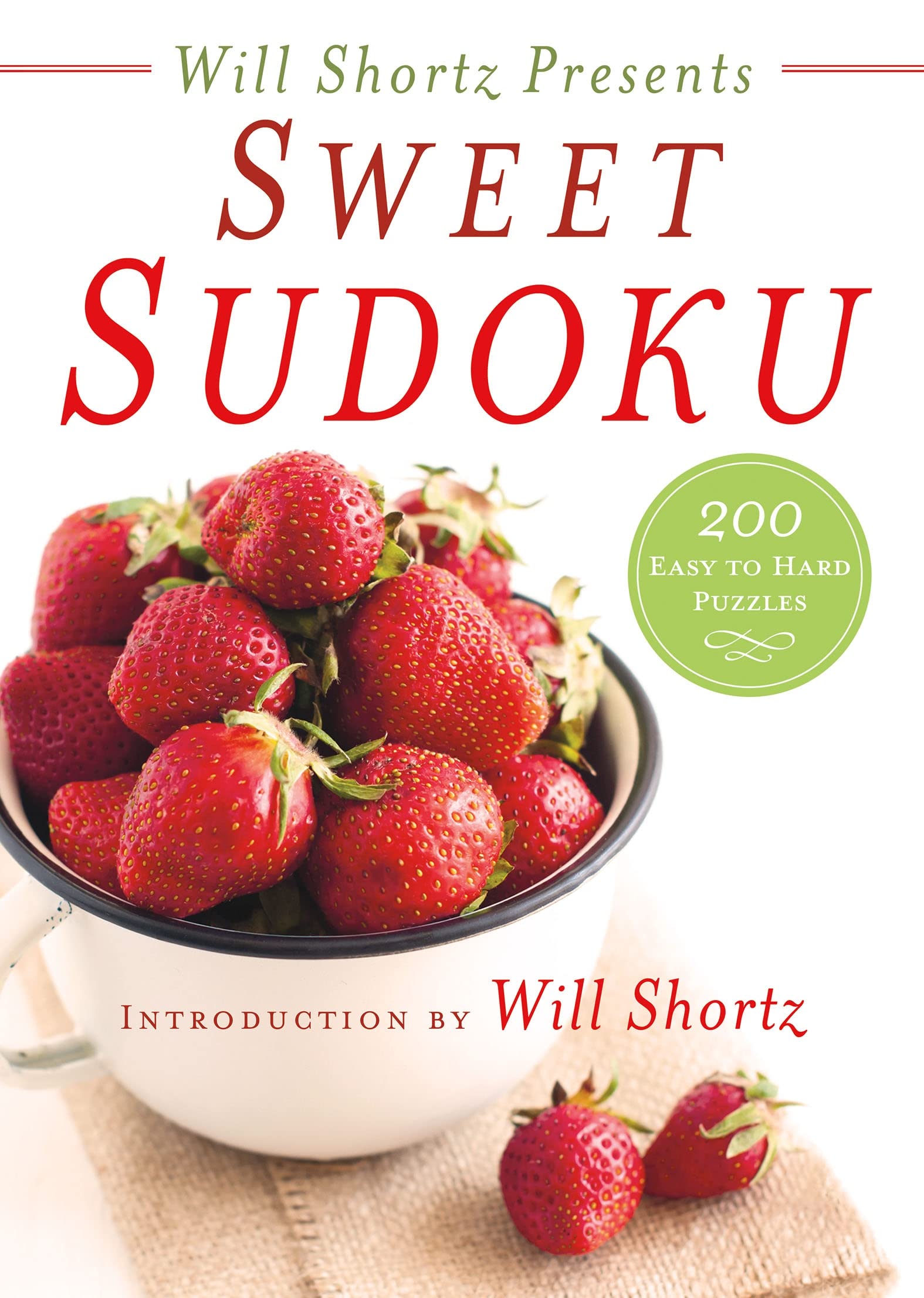 Will Shortz Presents Sweet Sudoku: 200 Easy to Hard Puzzles,Used