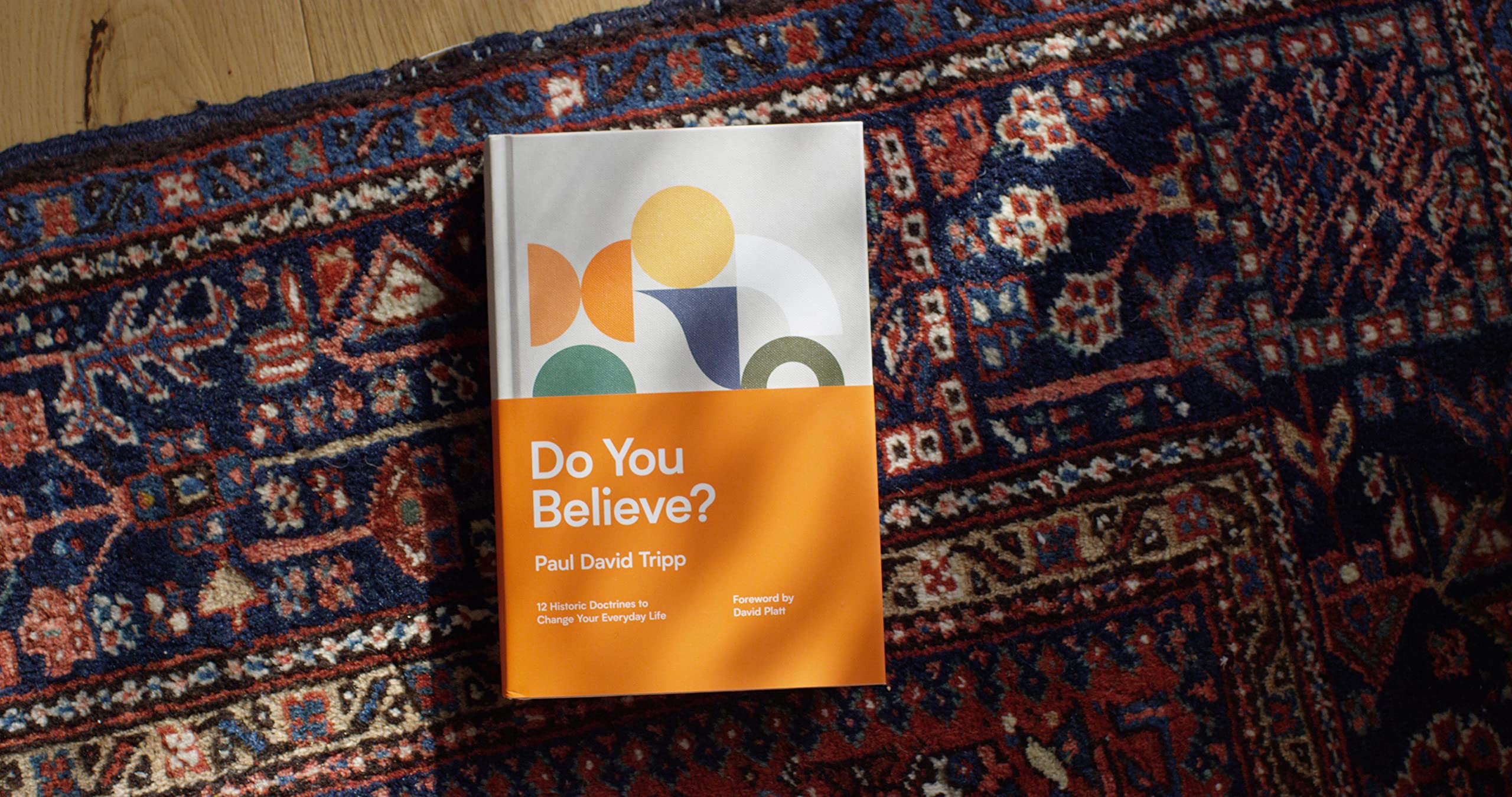 Do You Believe?: 12 Historic Doctrines to Change Your Everyday Life,Used