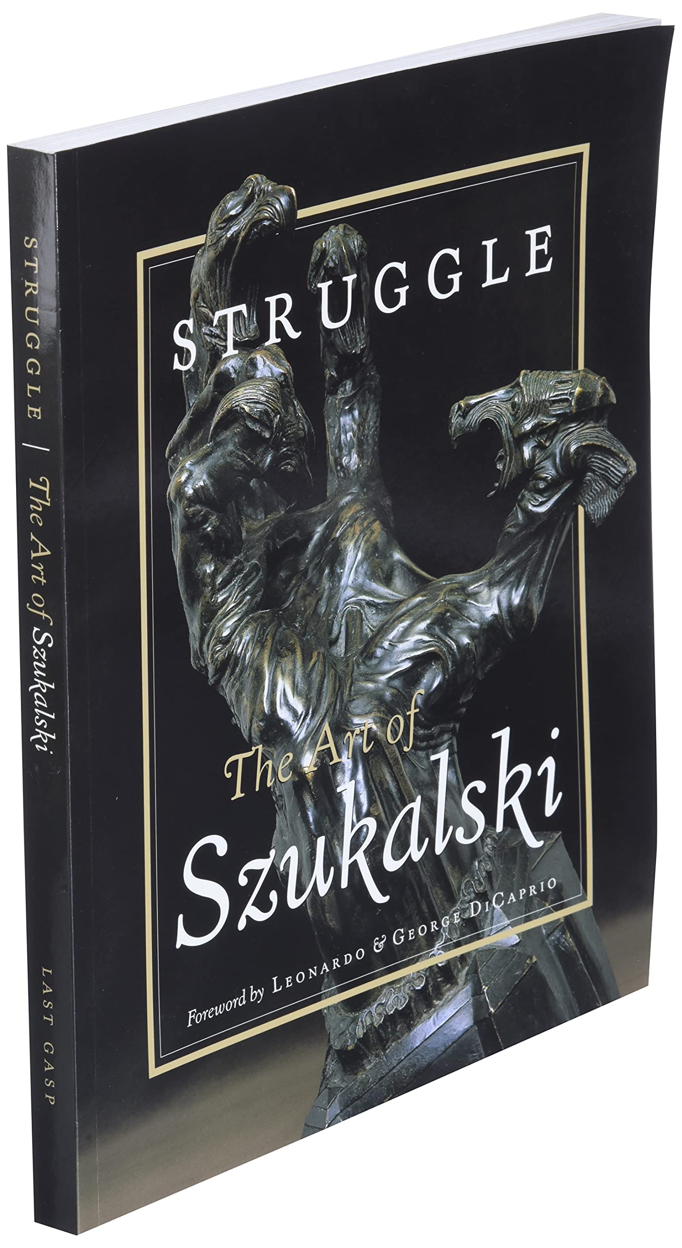 Struggle: The Art of Szukalski,New