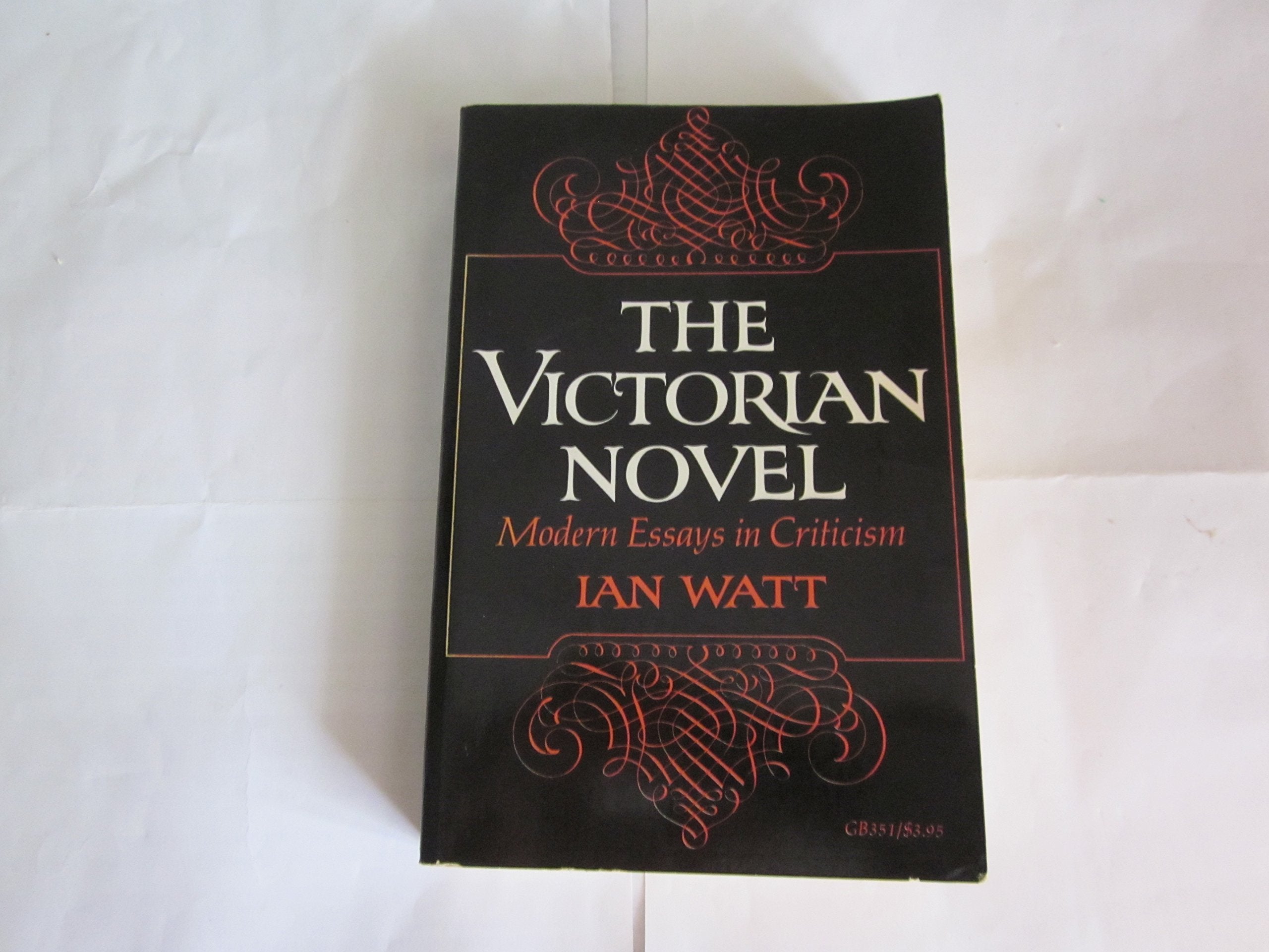 The Victorian Novel: Modern Essays in Criticism,Used