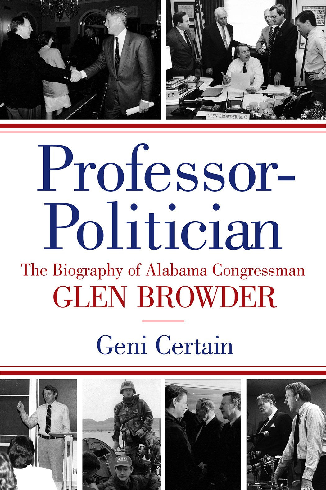 ProfessorPolitician: The Biography of Alabama Congressman Glen Browder,Used