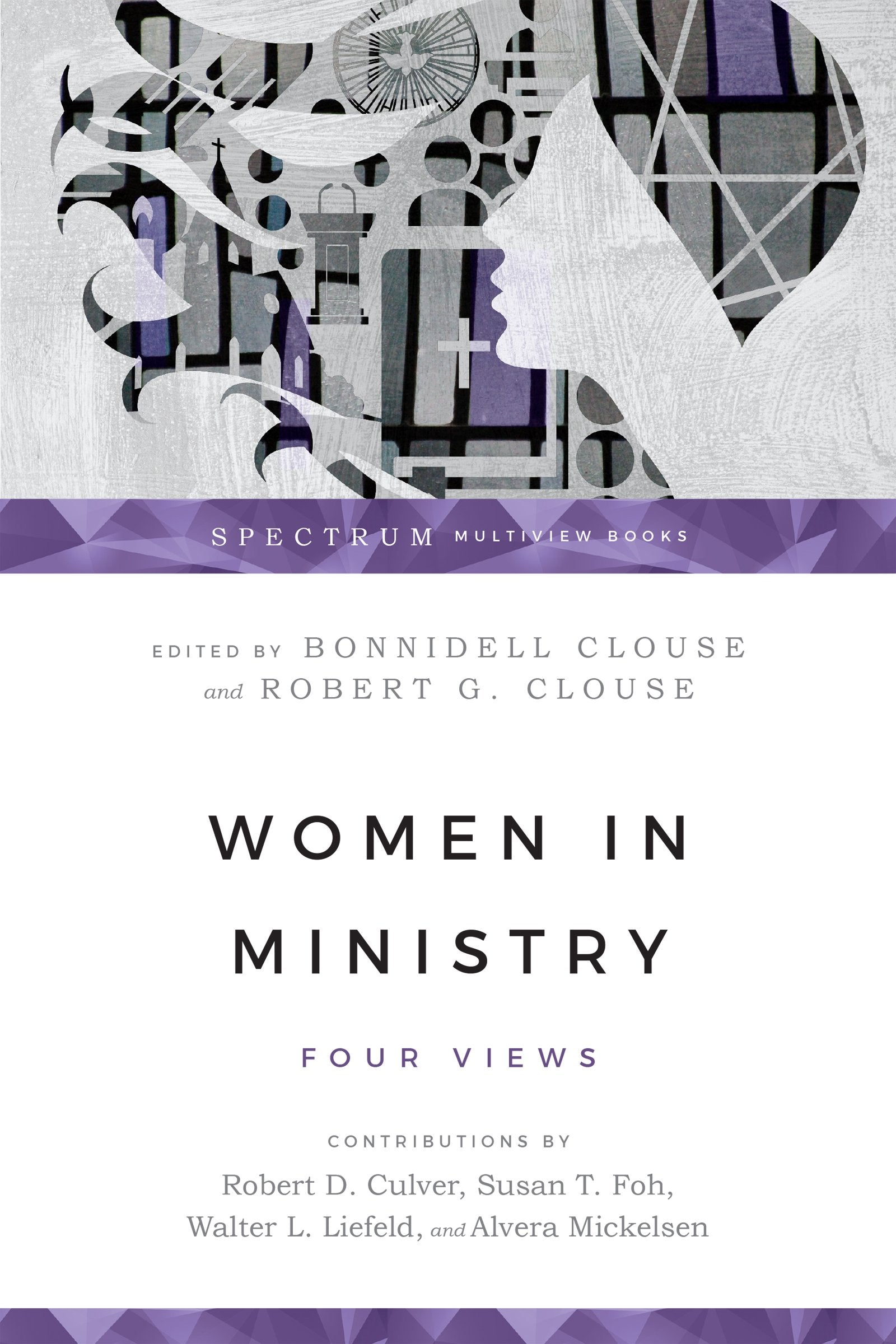 Women in Ministry: Four Views (Spectrum Multiview Book Series),Used