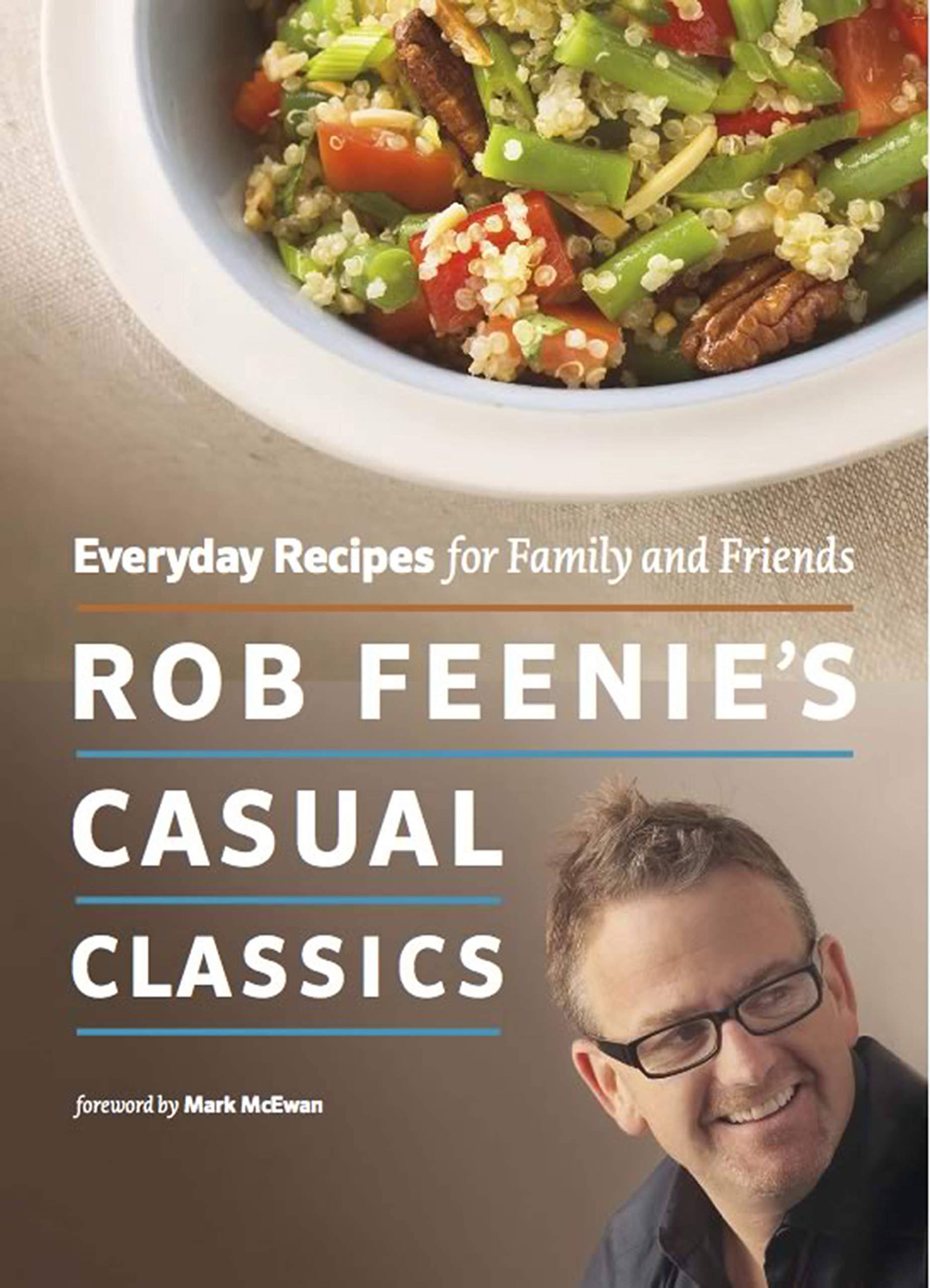 Rob Feenie's Casual Classics: Everyday Recipes for Family and Friends,Used