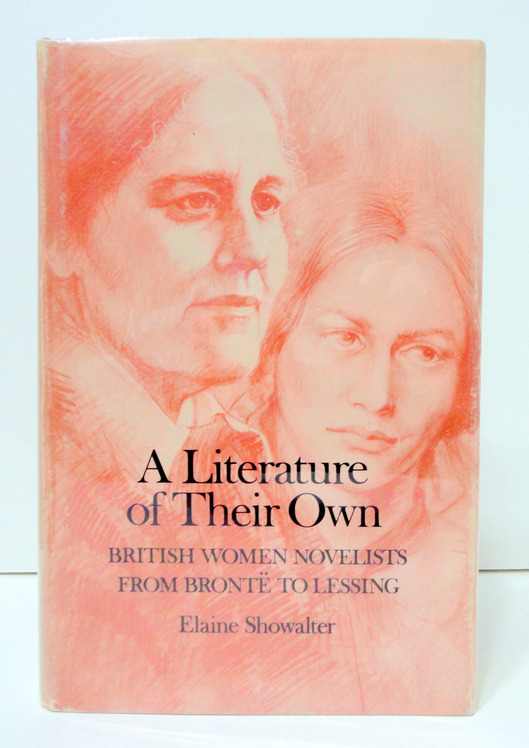 A Literature Of Their Own: British Women Novelists From Bronte To Lessing,New