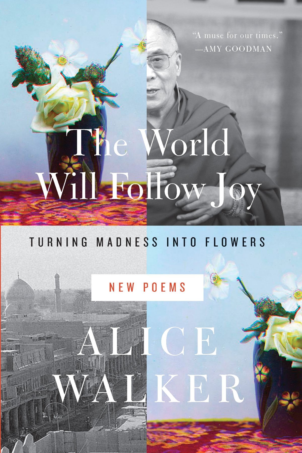 The World Will Follow Joy: Turning Madness Into Flowers (New Poems),Used
