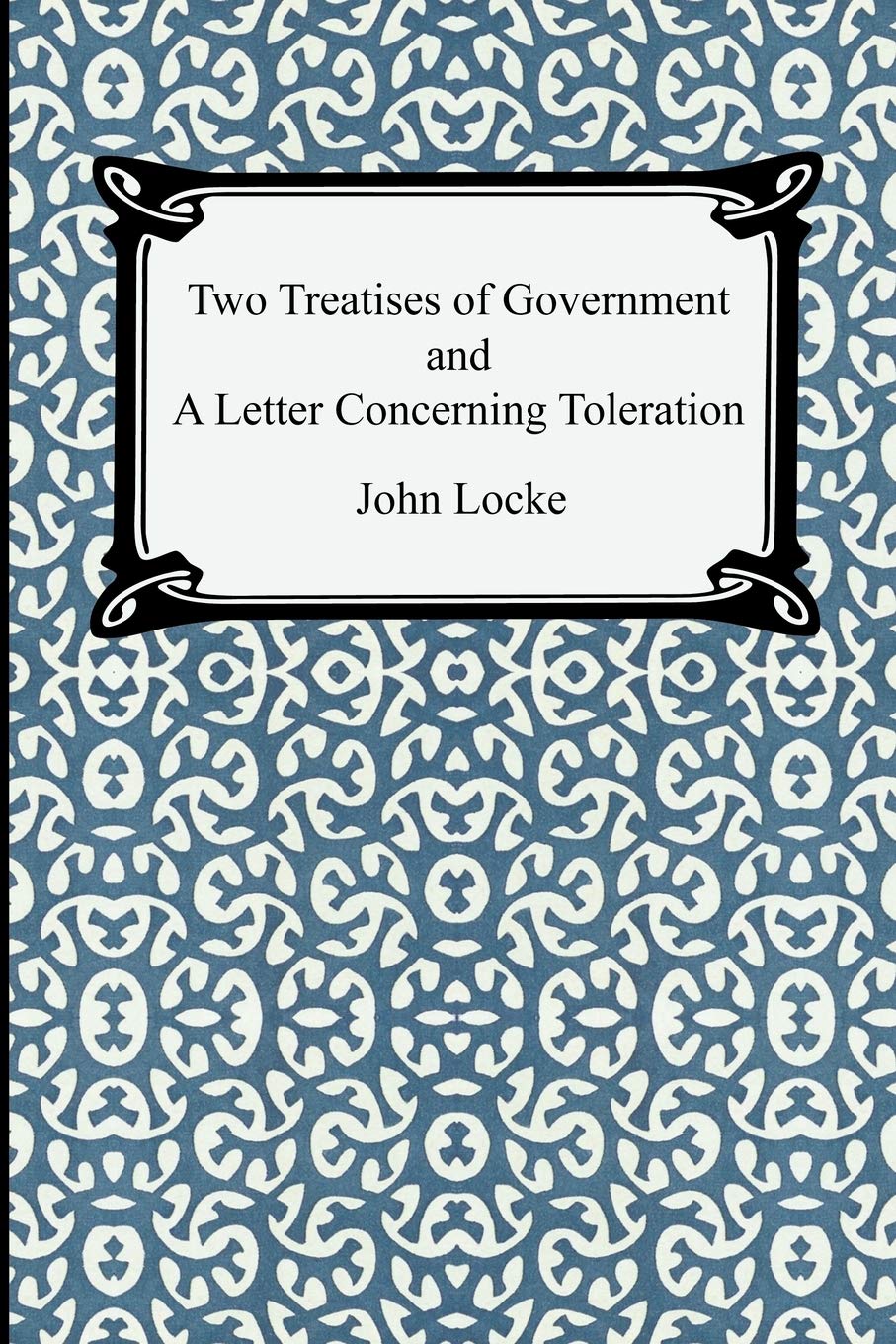 Two Treatises of Government and A Letter Concerning Toleration,Used