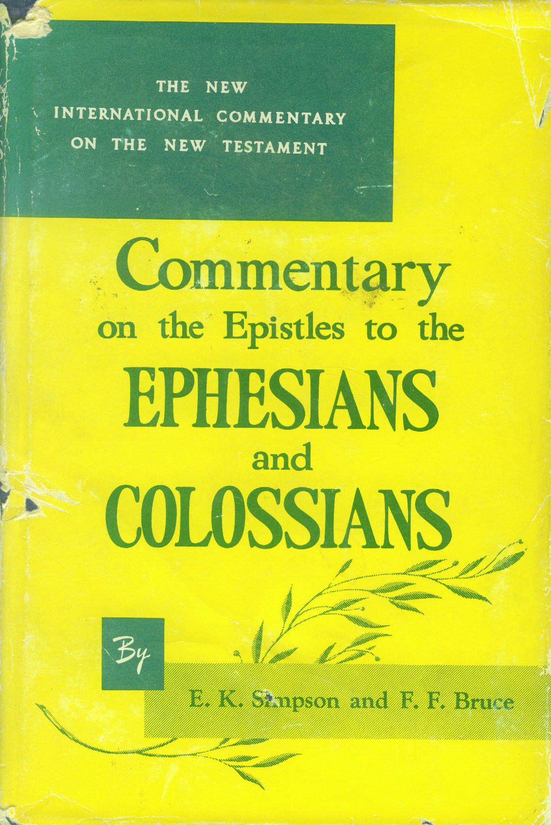 Commentary On The Epistles To The Ephesians And The Colossians: The English Text, With Introduction, Exposition And Notes (The N,Used