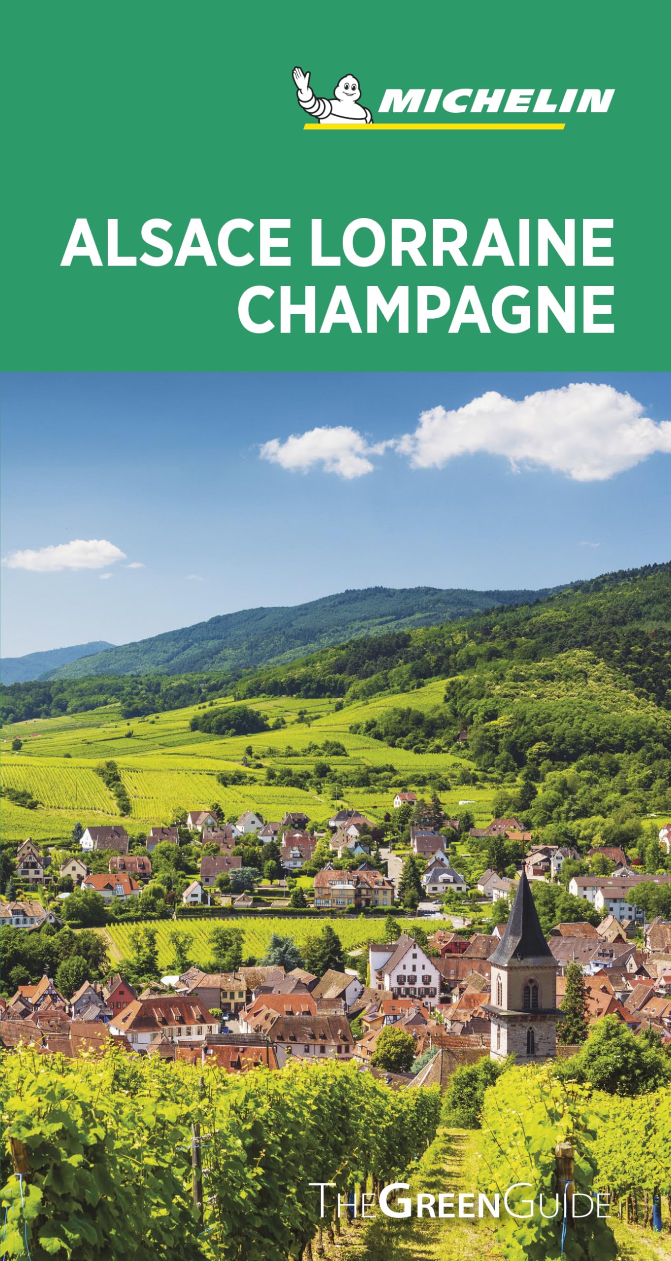 Michelin Green Guide Alsace Lorraine Champagne: (Travel Guide)
