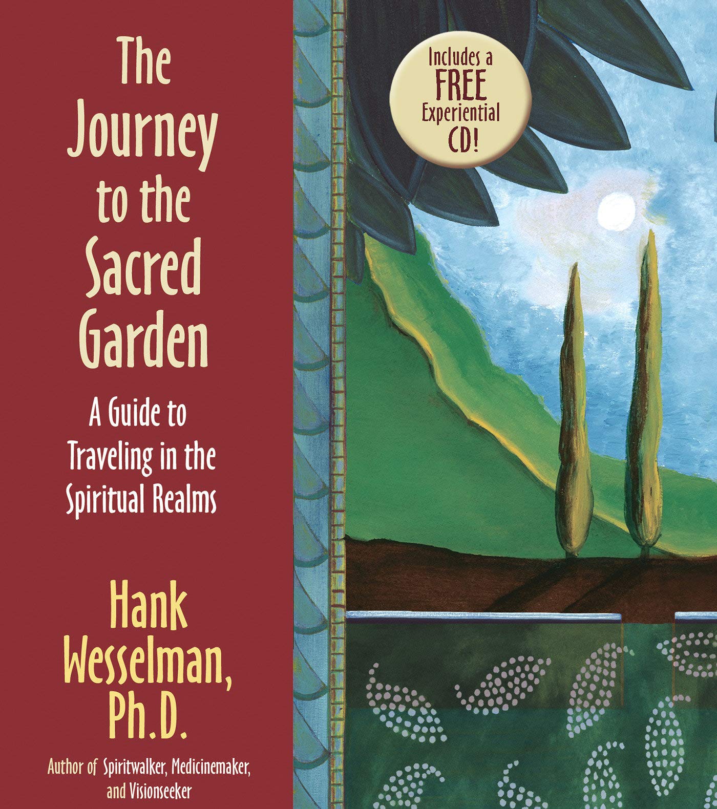 The Journey To The Sacred Garden: A Guide To Traveling In The Spiritual Realms
