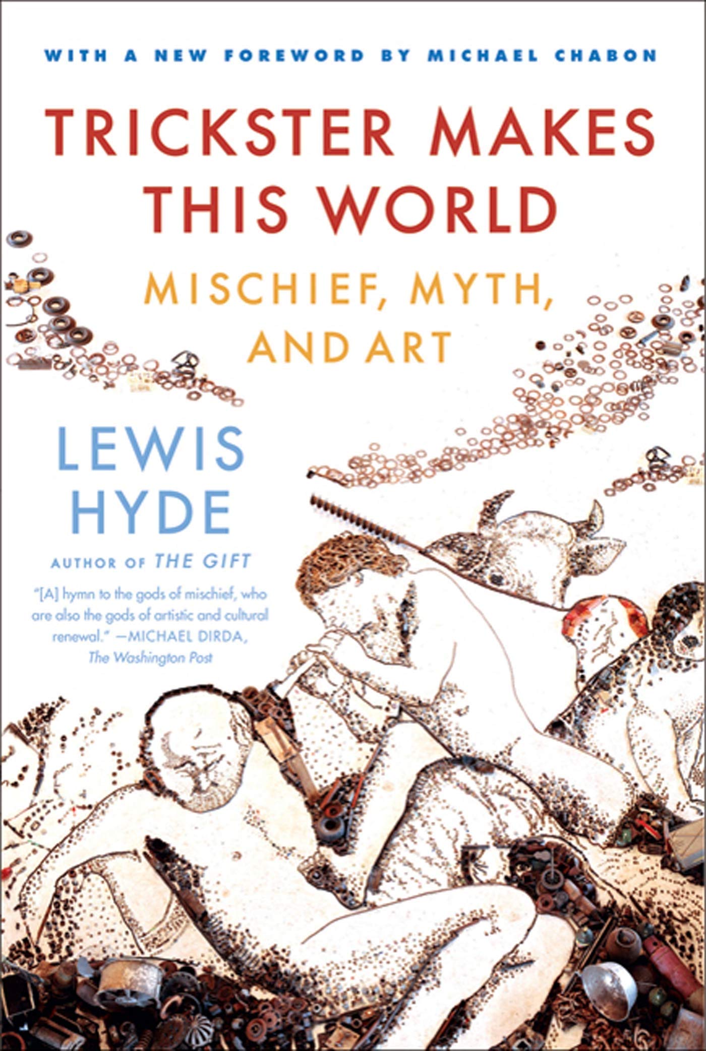 Trickster Makes This World: Mischief, Myth, And Art,Used