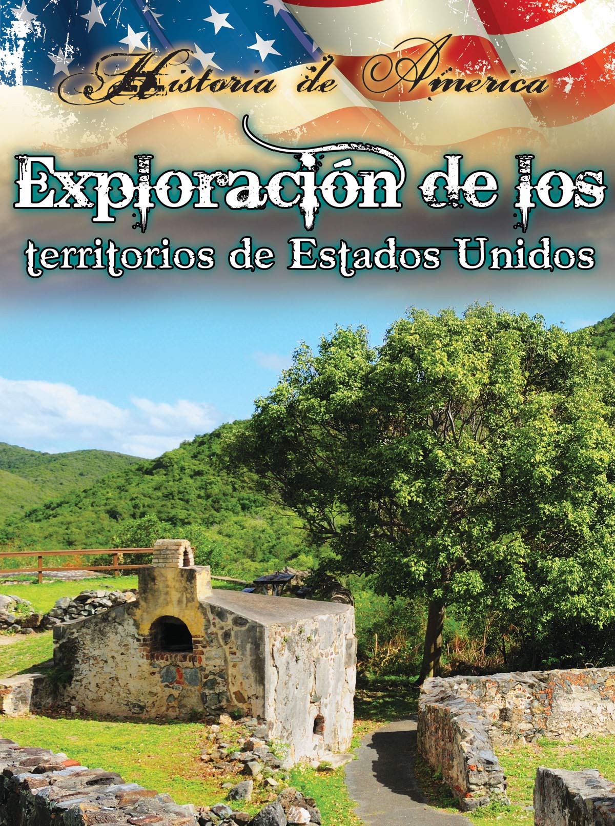 Rourke Educational Media Exploracin de los territorios de estados unidos (History of America) (Spanish Edition),Used