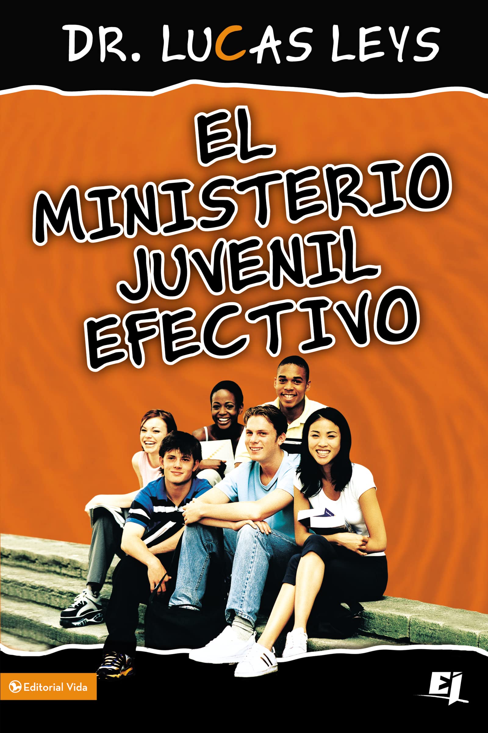 El ministerio juvenil efectivo, versin revisada (Especialidades Juveniles) (Spanish Edition),Used