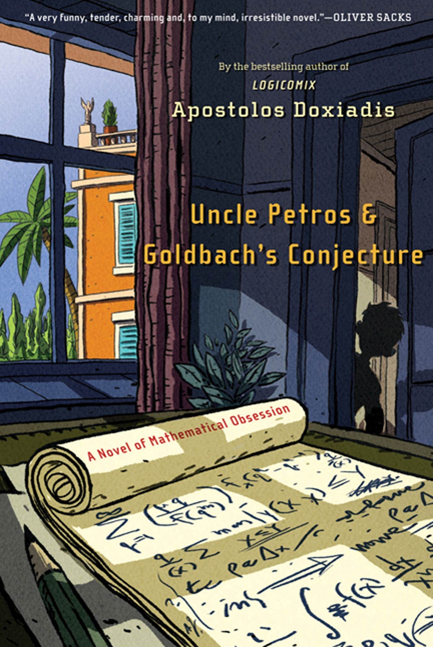 Uncle Petros and Goldbach's Conjecture: A Novel of Mathematical Obsession,Used