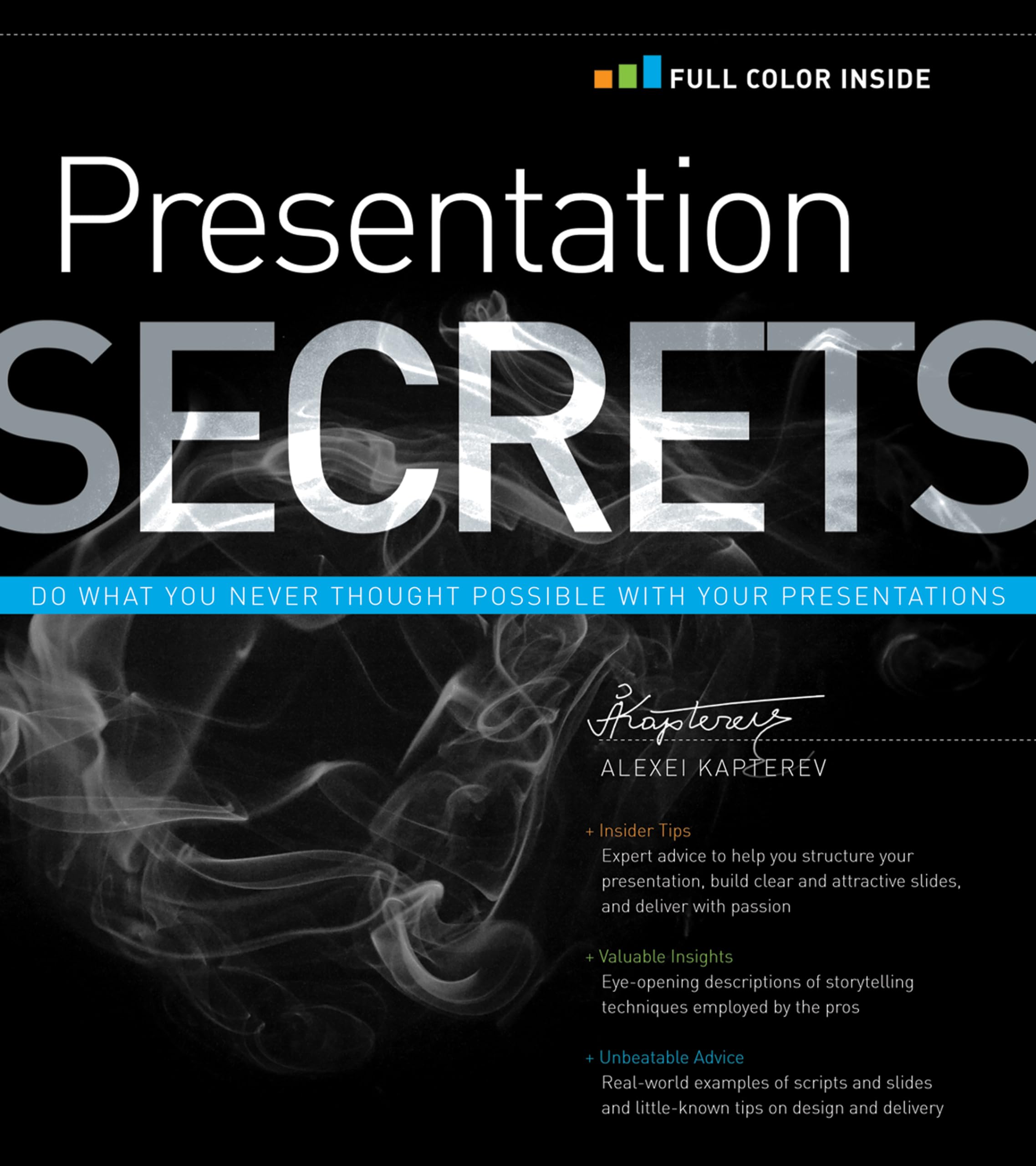 Presentation Secrets: Do What You Never Thought Possible with Your Presentations,Used
