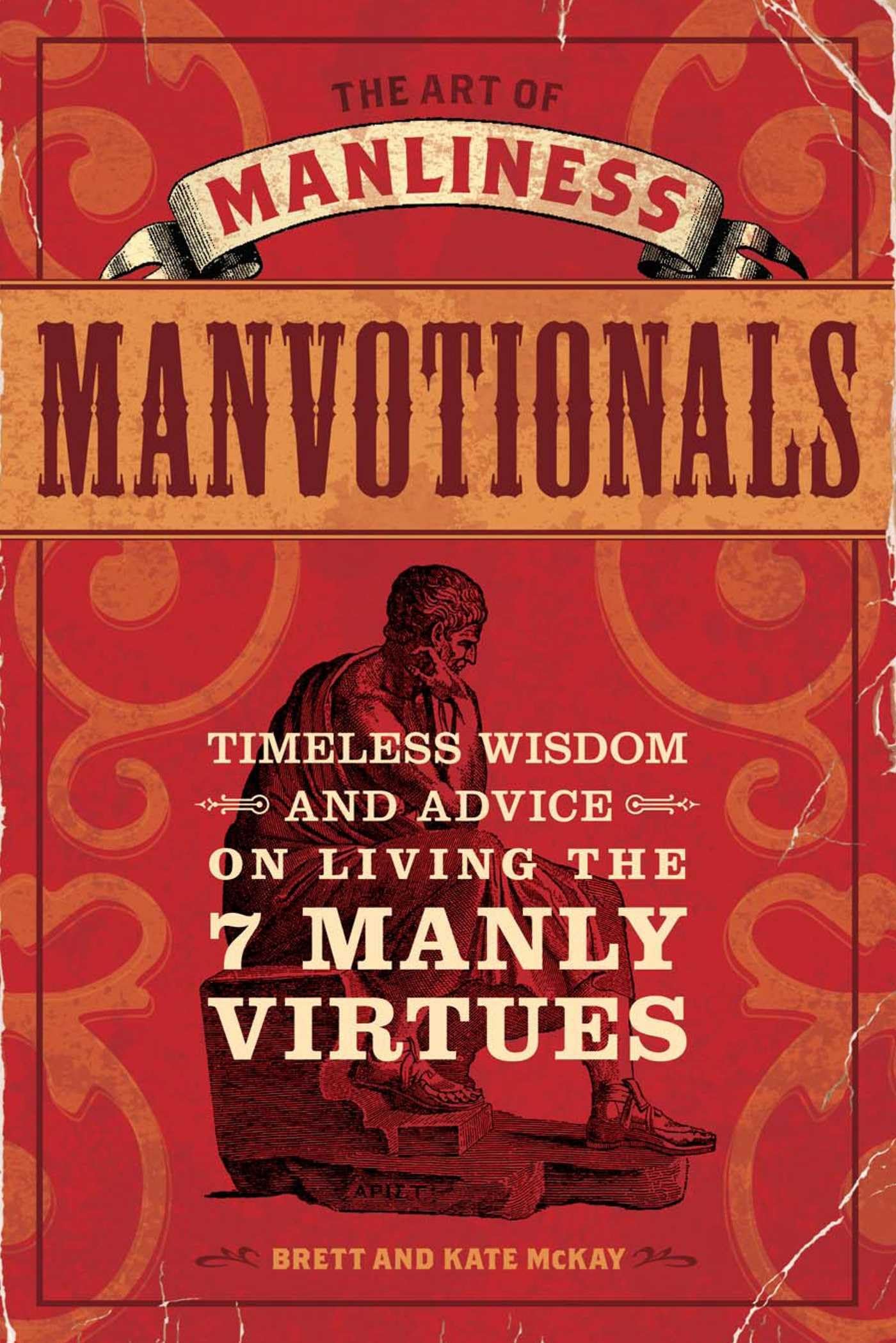 The Art of Manliness Manvotionals: Timeless Wisdom and Advice on Living the 7 Manly Virtues,Used