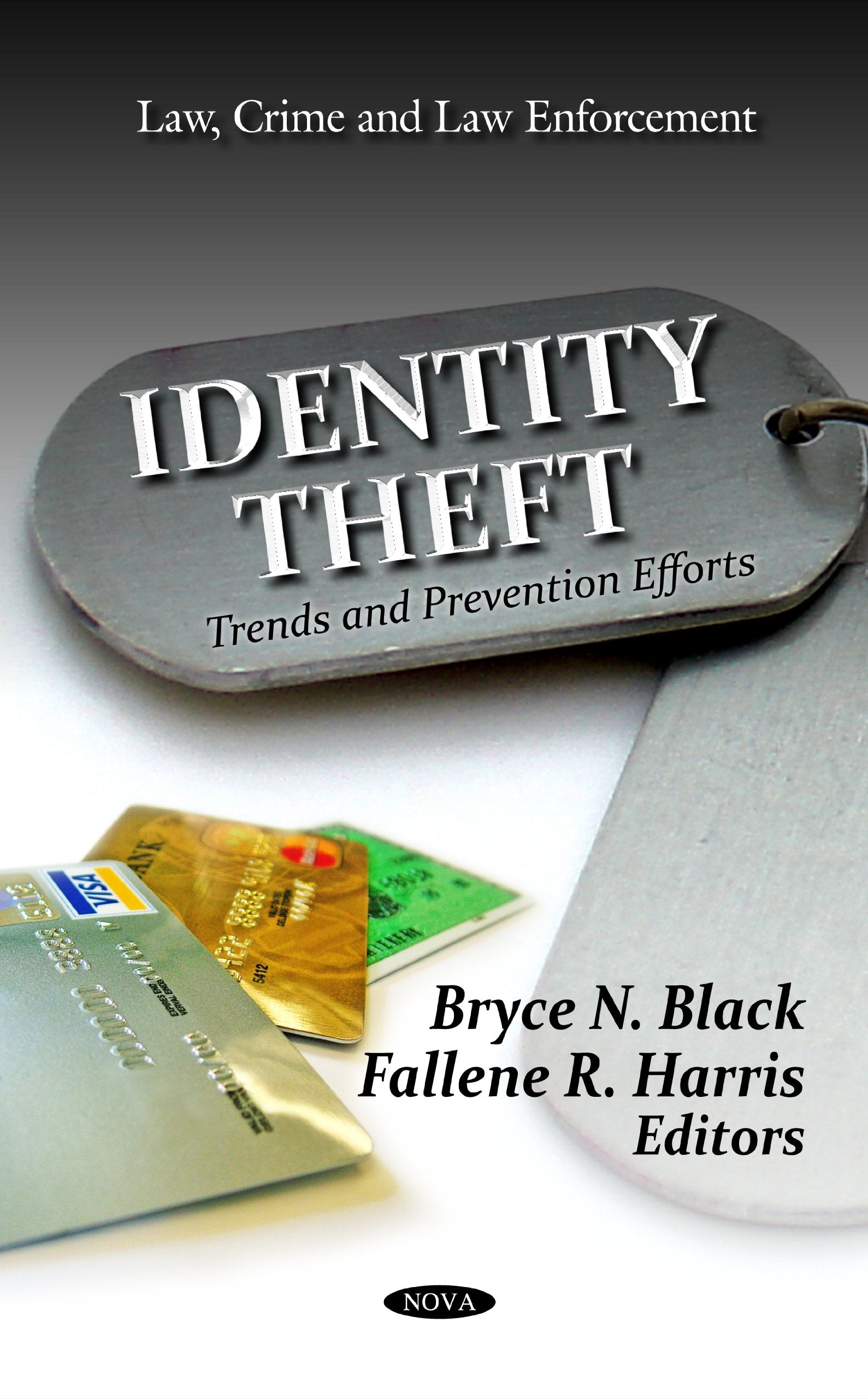 Identity Theft: Trends And Prevention Efforts (Law, Crime And Law Enforcement),Used