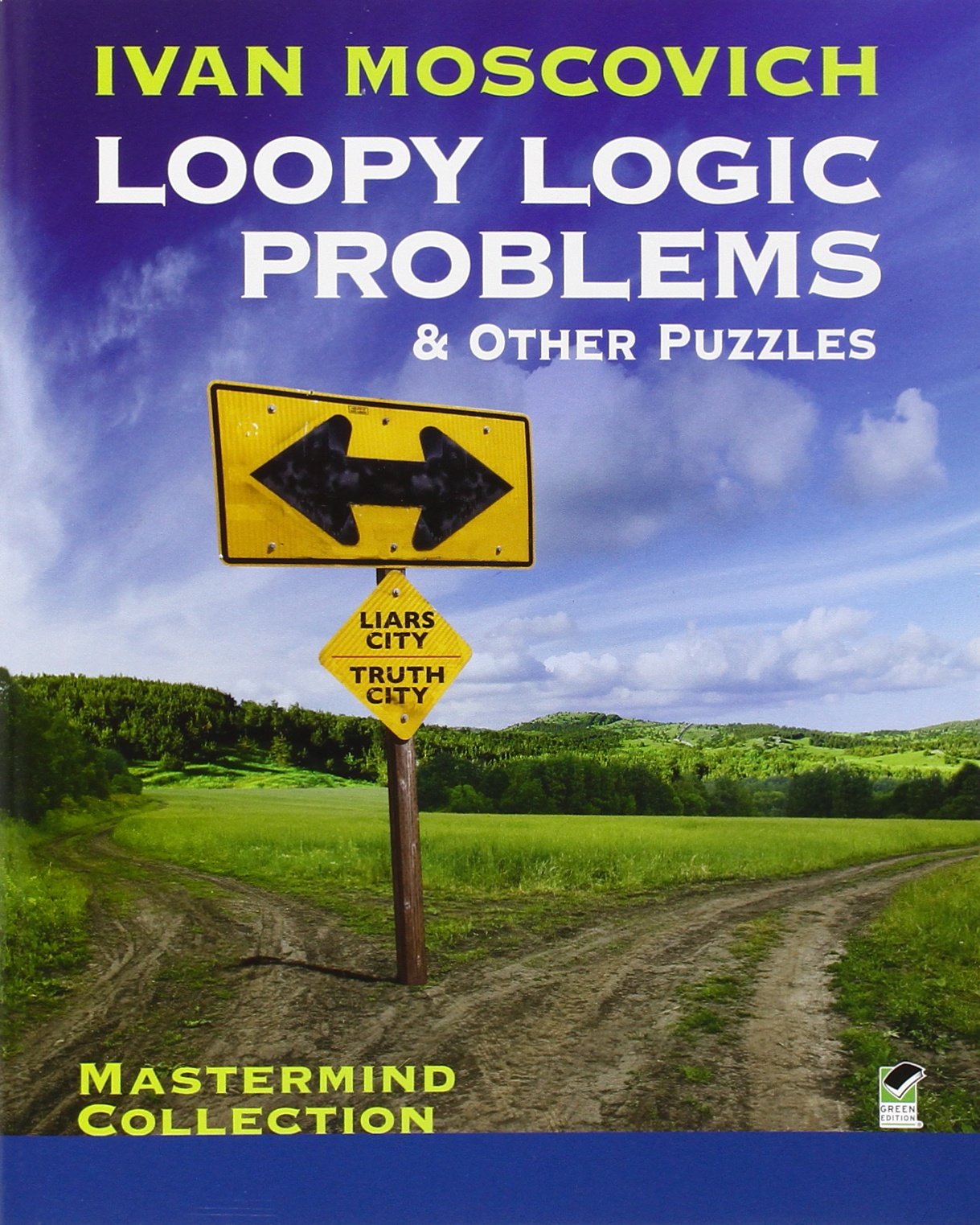 Loopy Logic Problems and Other Puzzles (Dover Recreational Math),Used