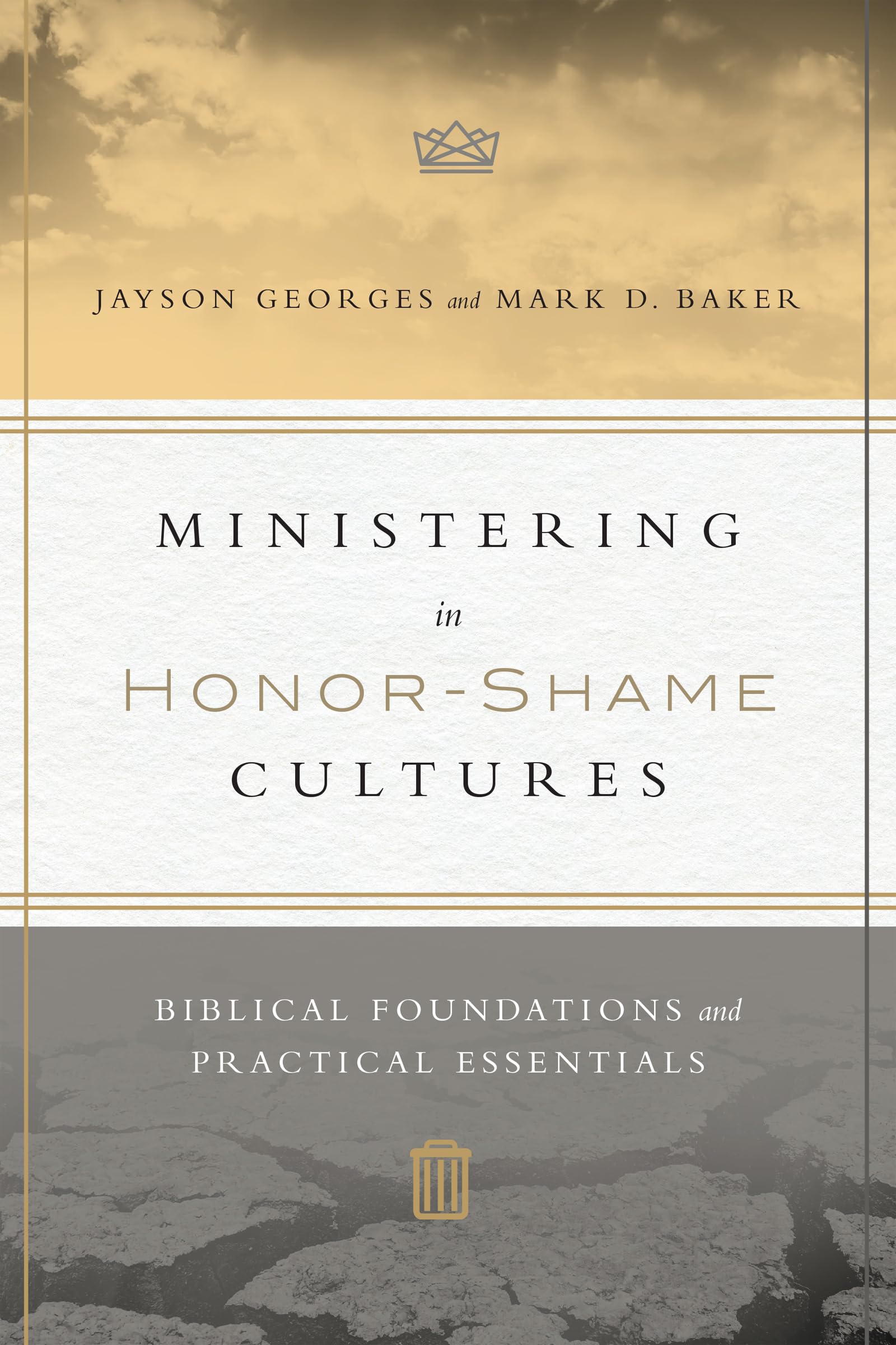 Ministering in HonorShame Cultures: Biblical Foundations and Practical Essentials,Used