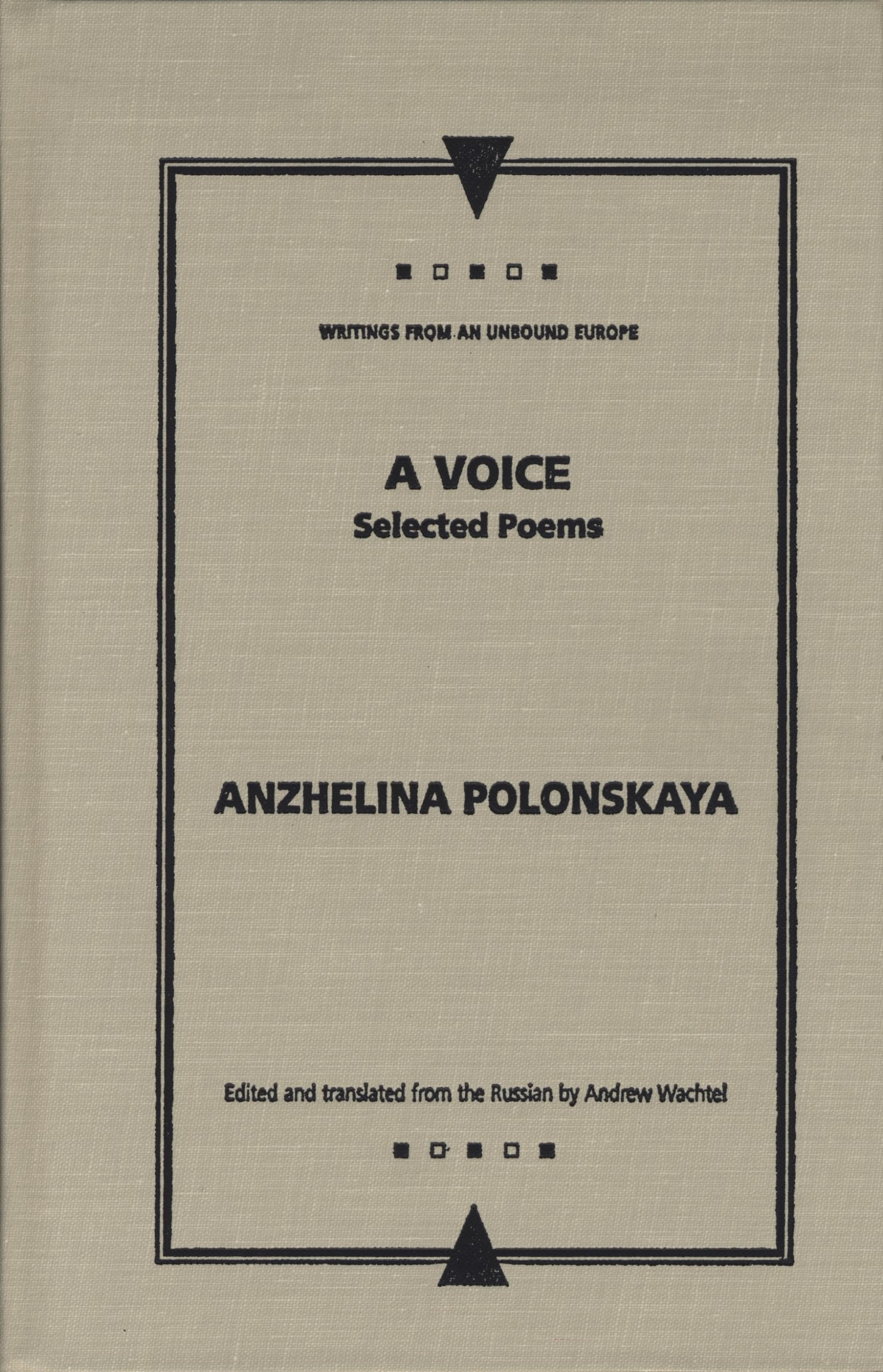 A Voice: Selected Poems (Writings From An Unbound Europe),Used