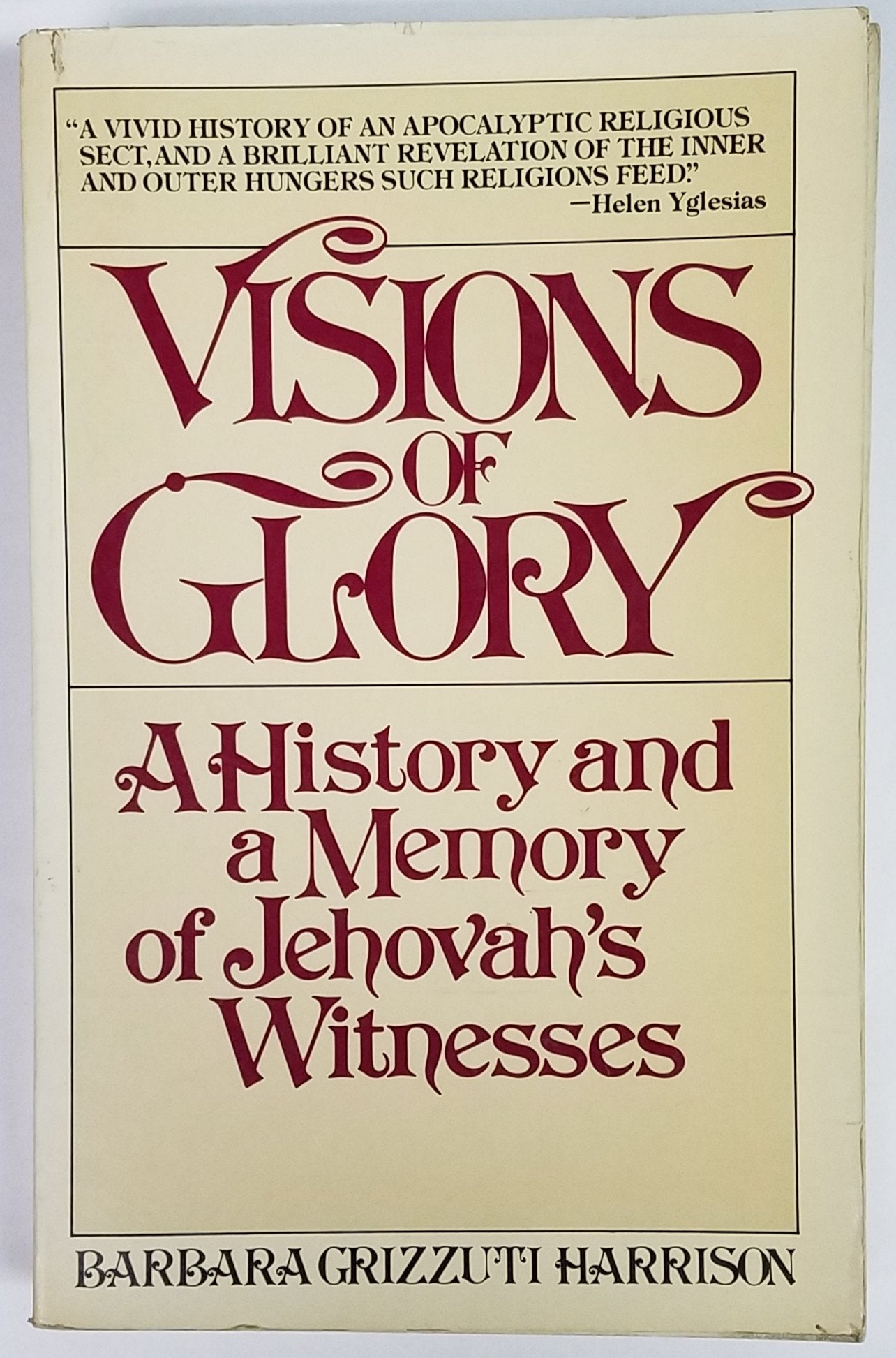 Visions of Glory: A History and a Memory of Jehovah's Witnesses,Used