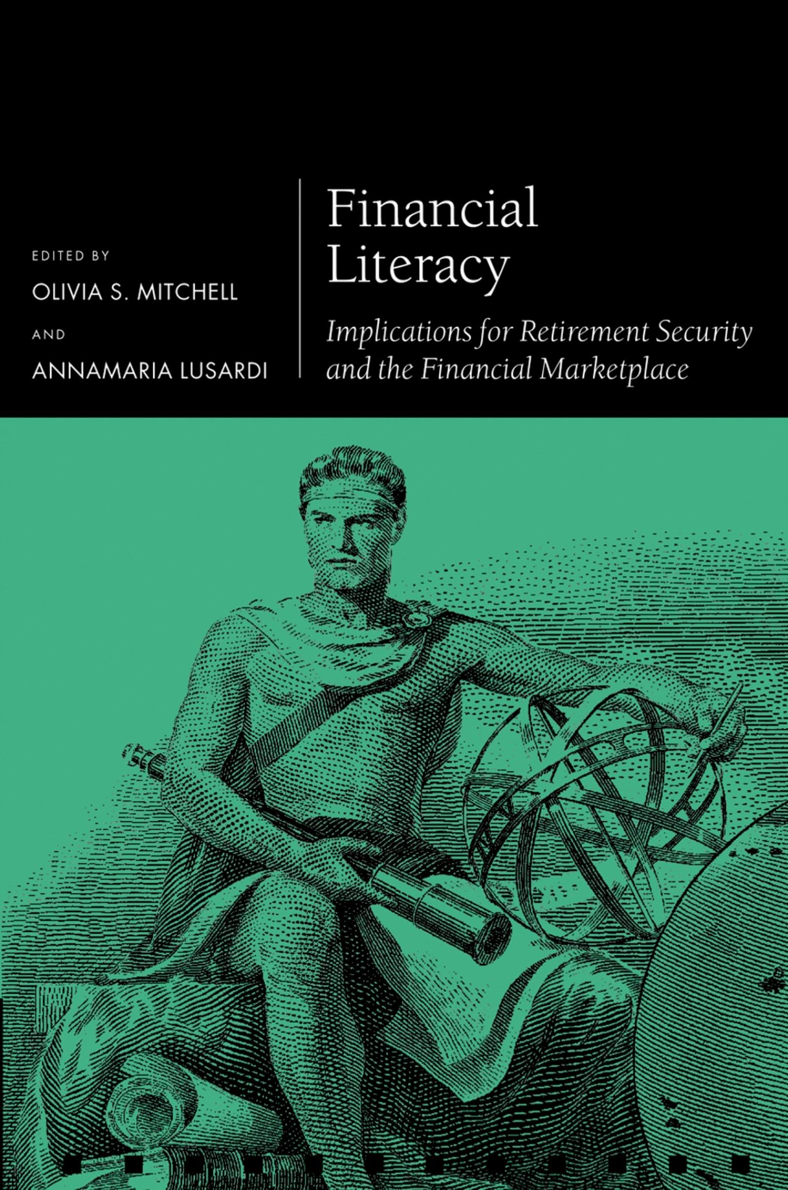 Financial Literacy: Implications for Retirement Security and the Financial Marketplace (Pension Research Council Series),Used