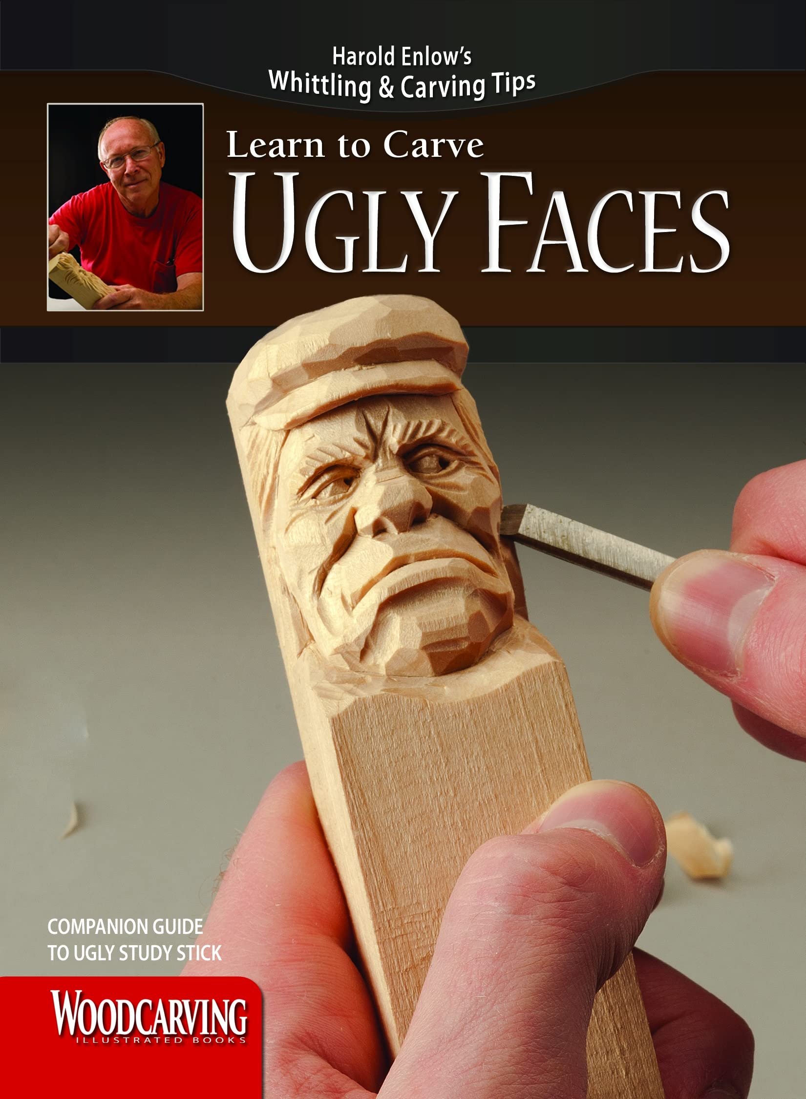 Learn to Carve Ugly Faces (Booklet): Companion Guide to Ugly Study Stick (Fox Chapel Publishing),New