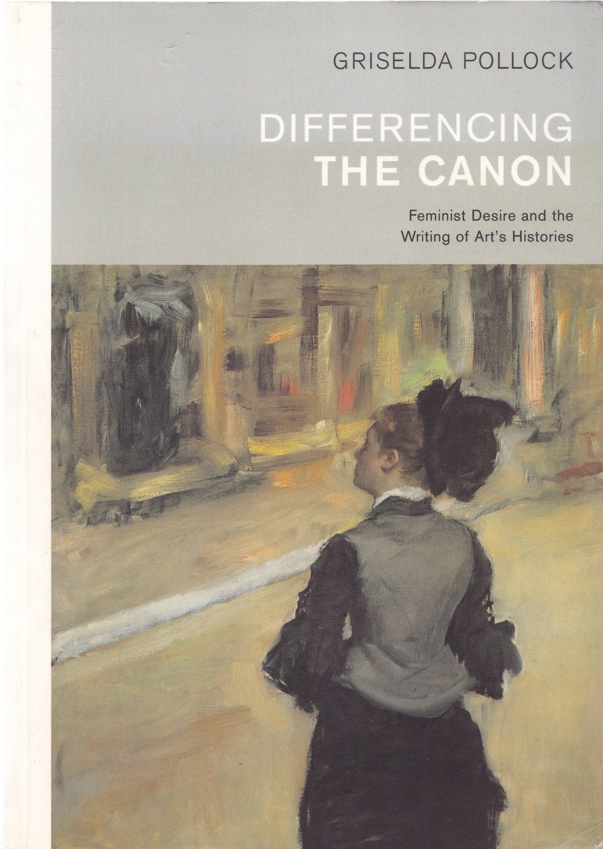 Differencing the Canon (Revisions, Critical Studies in the History and Theory of Art),Used