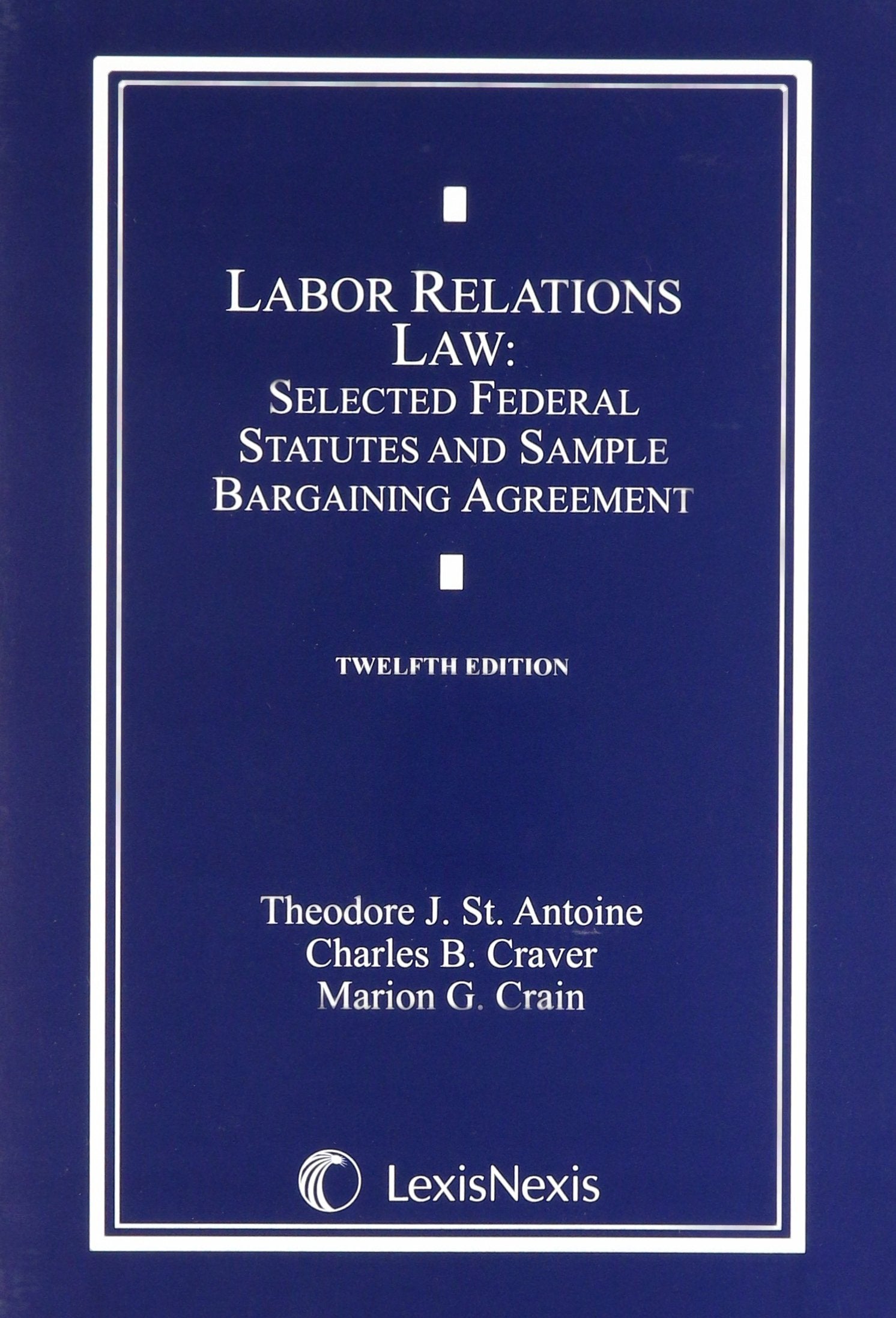 Labor Relations Law Document Supplement: Cases and Materials,Used
