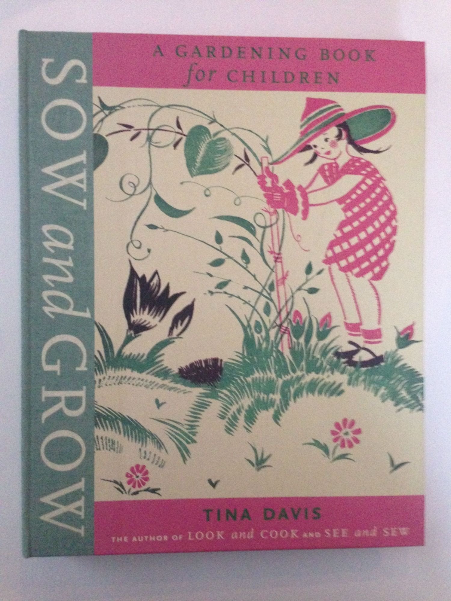 Sow And Grow: A Gardening Book For Children