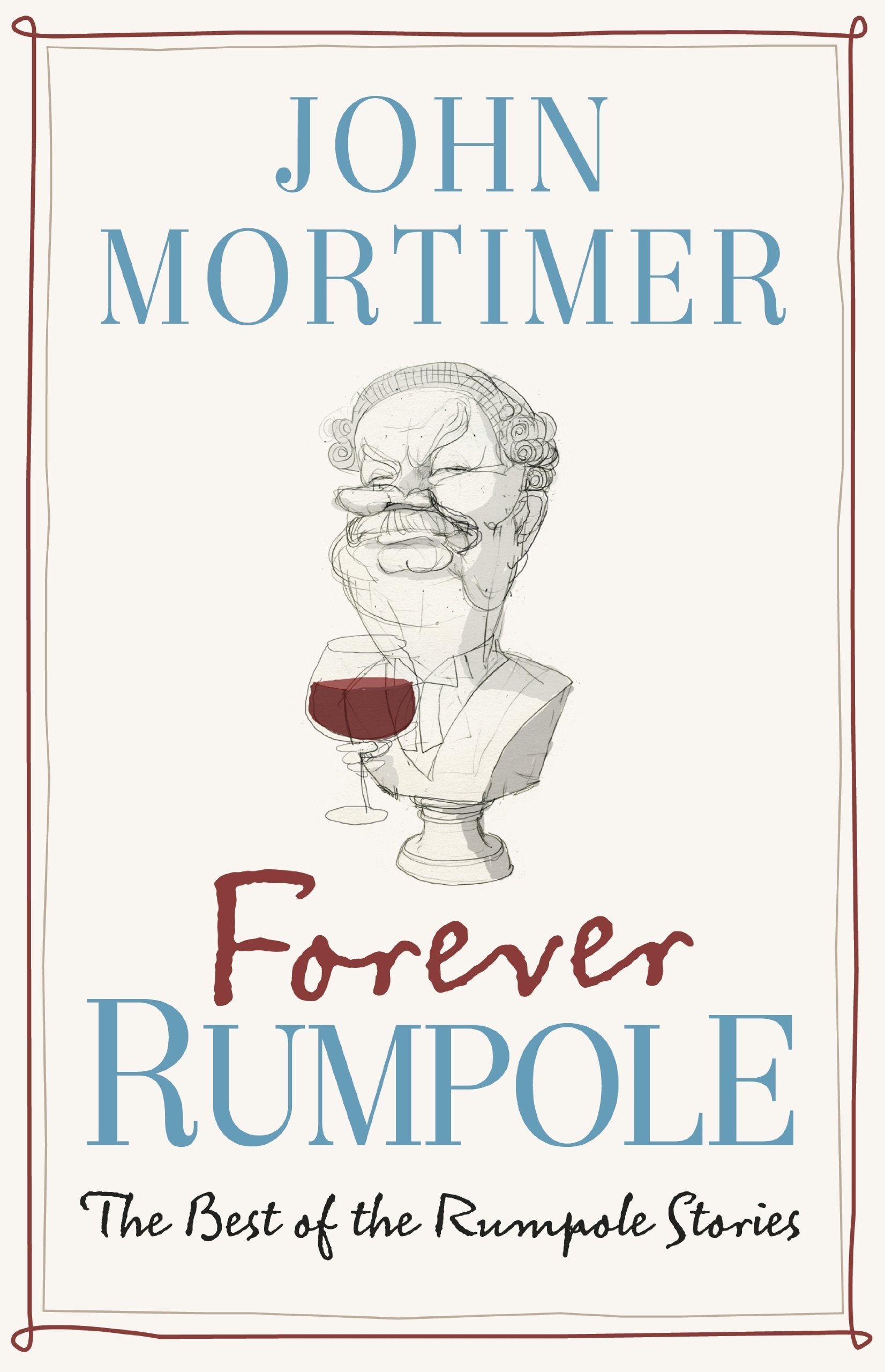 Rumpole Forever: The Best Of The Rumpole Stories,Used