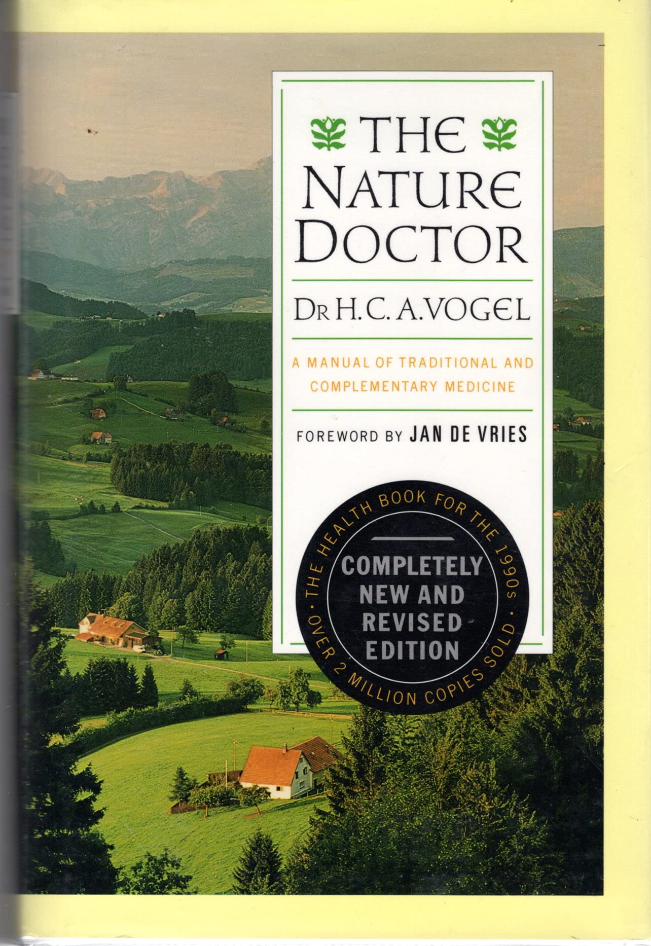 The Nature Doctor: A Manual Of Traditional And Complementary Medicine