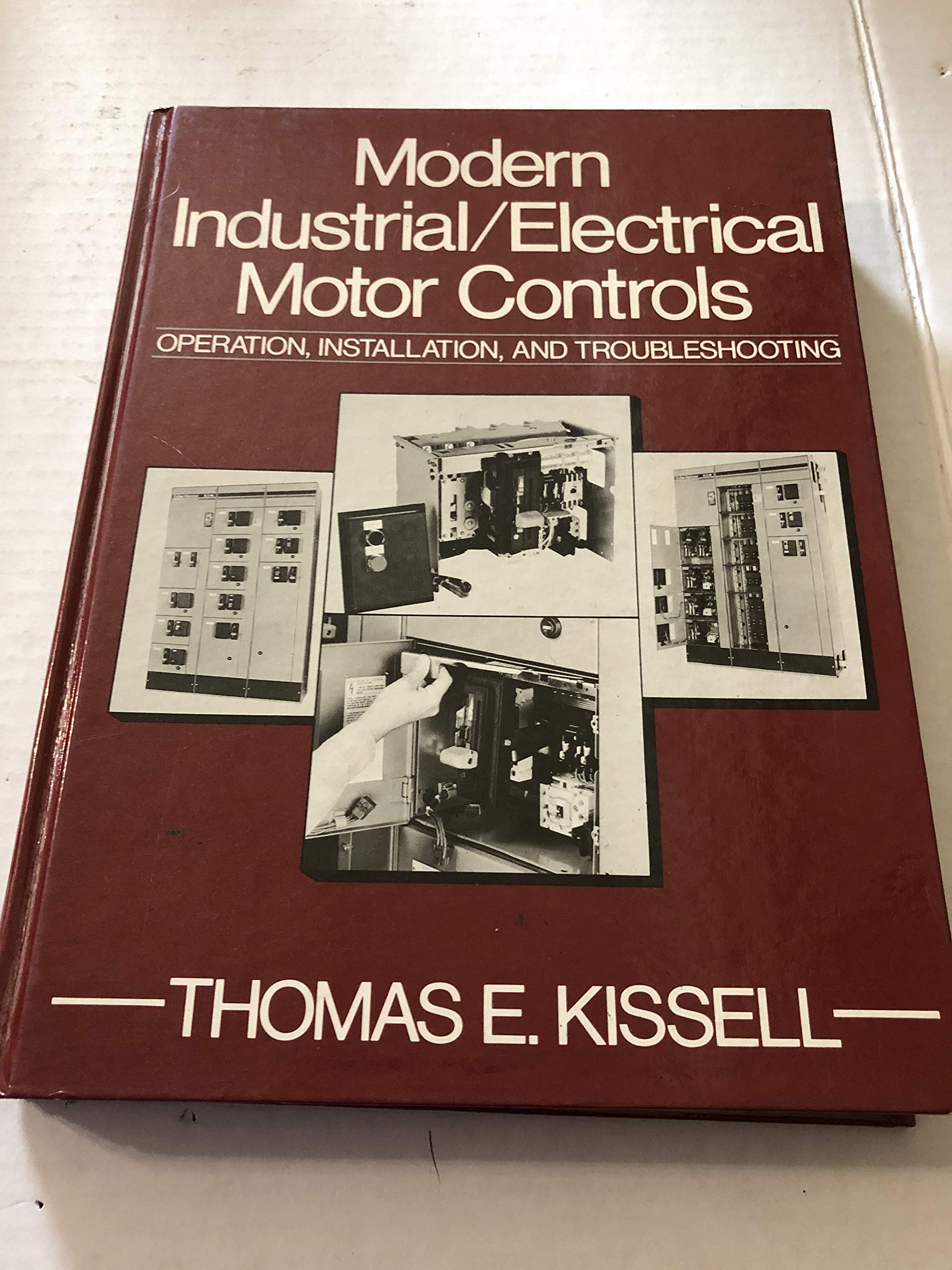 Modern Industrial Electrical Motor Controls: Operation, Installation and Troubleshooting,Used