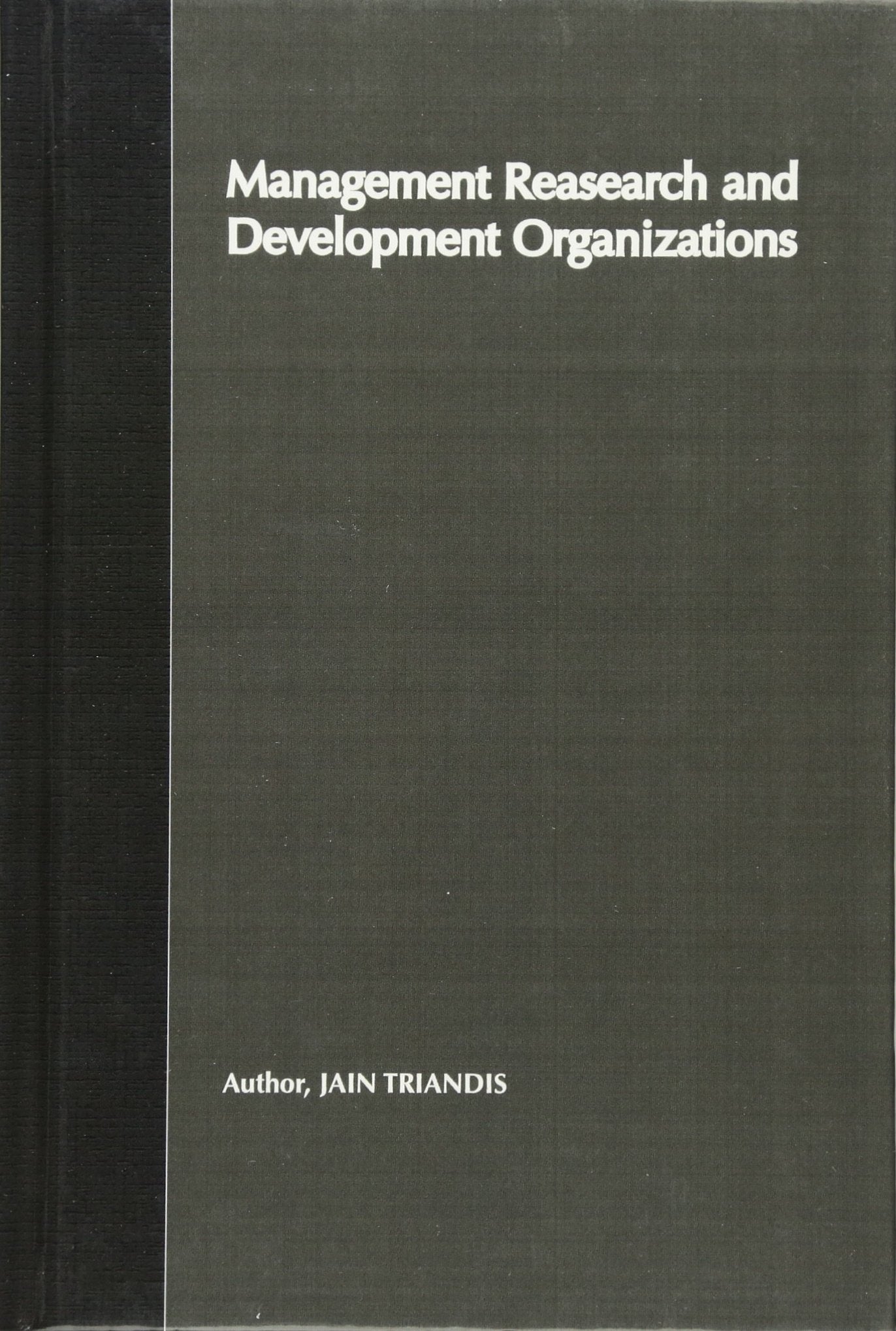 Management of Research and Development Organizations: Managing the Unmanageable,Used