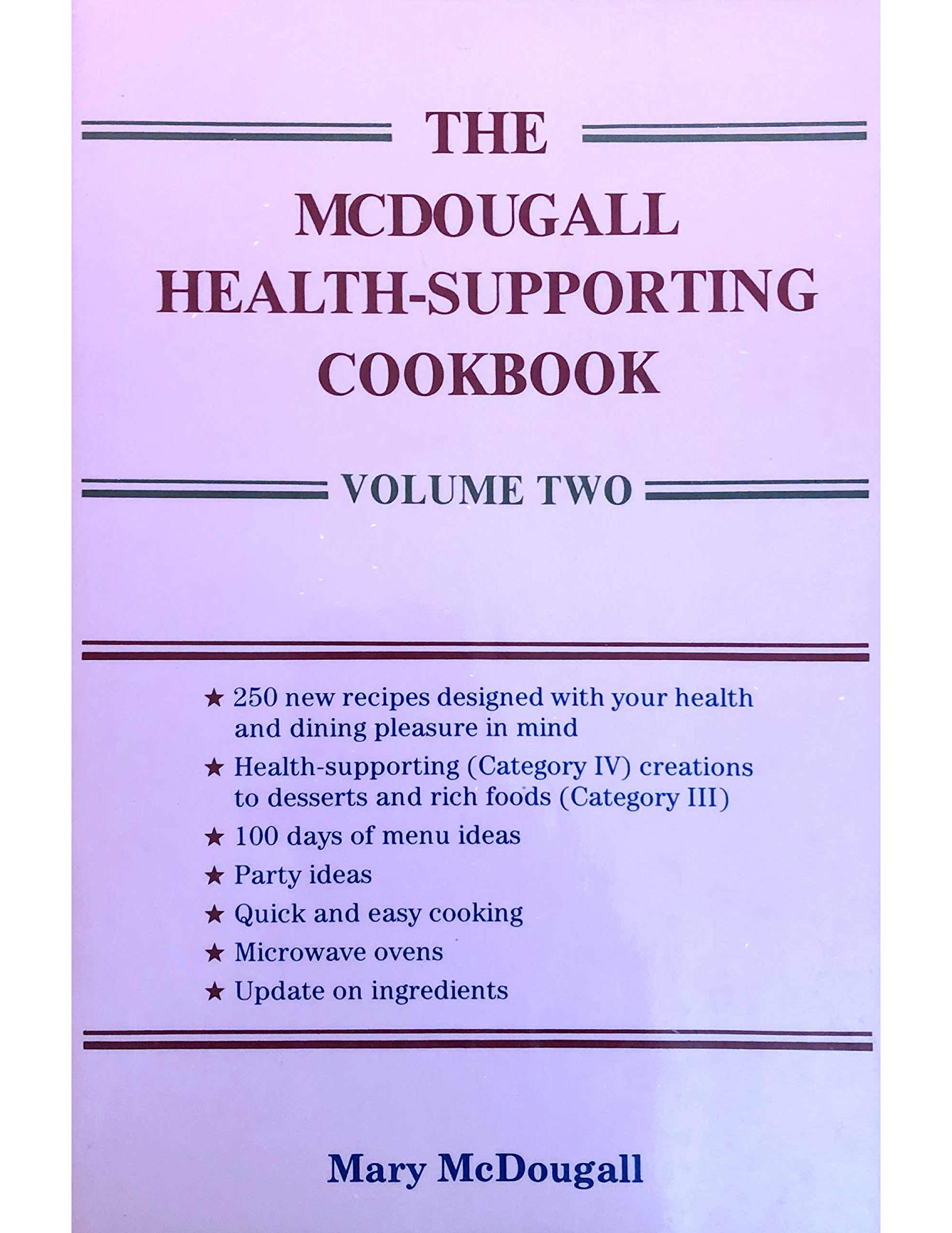 The Mcdougall Healthsupporting Cookbook: Volume Two