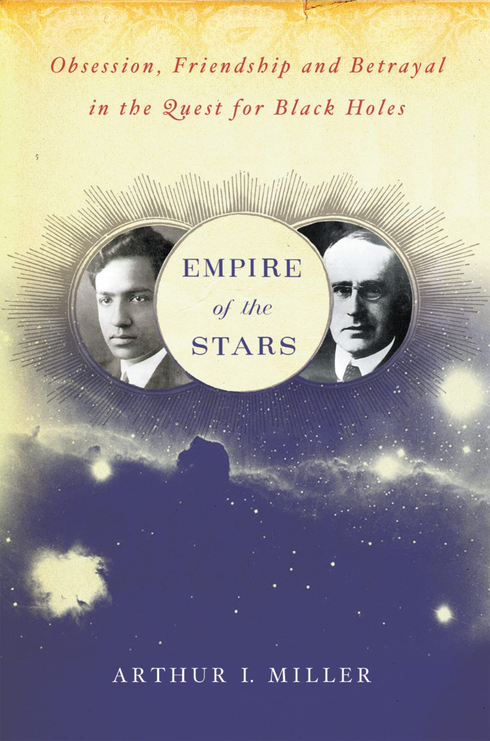 Empire Of The Stars: Obsession, Friendship, And Betrayal In The Quest For Black Holes,Used