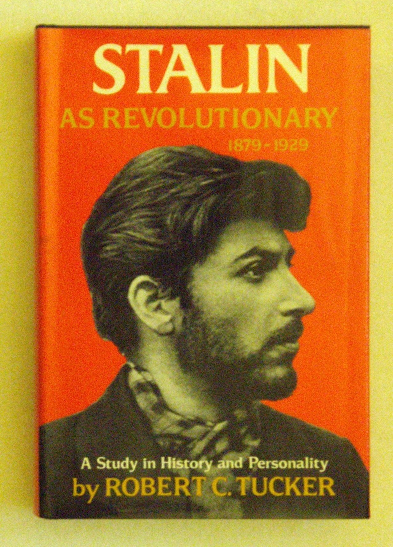 Stalin As Revolutionary, 18791929: A Study In History And Personality,New