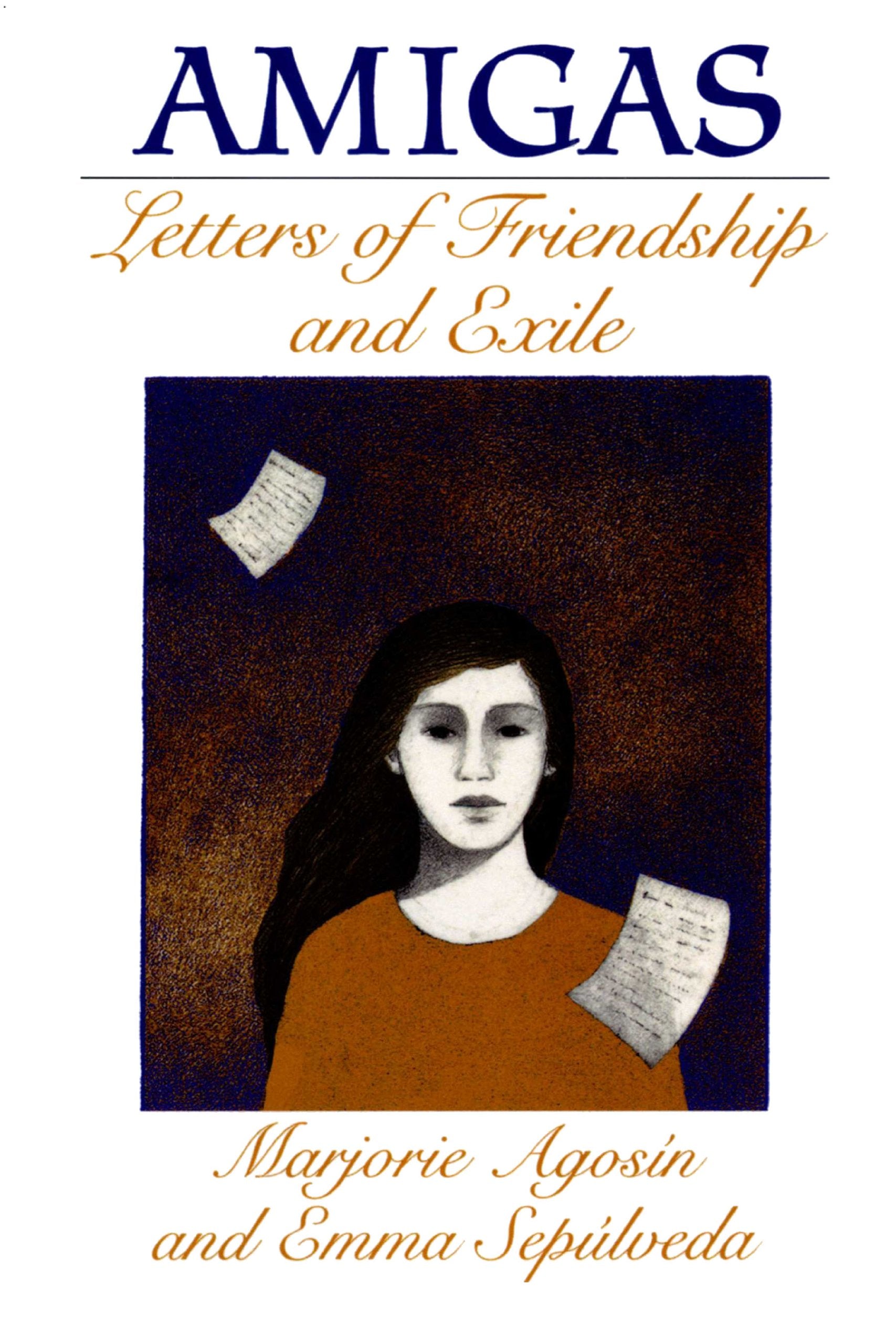 Amigas: Letters of Friendship and Exile (Louann Atkins Temple Women & Culture Series),Used