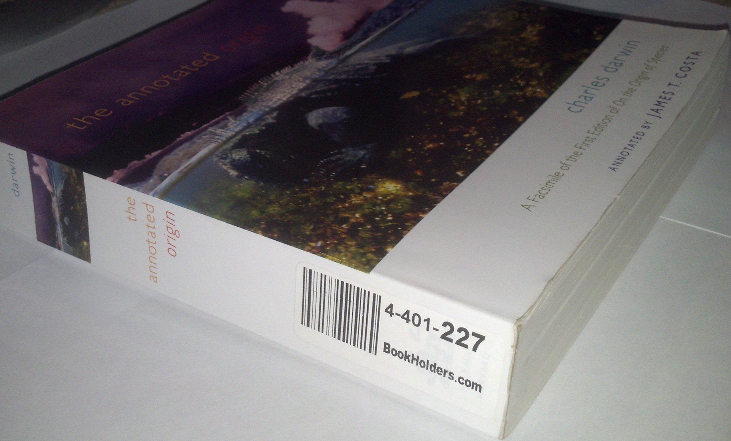 The Annotated Origin: A Facsimile of the First Edition of On the Origin of Species,New