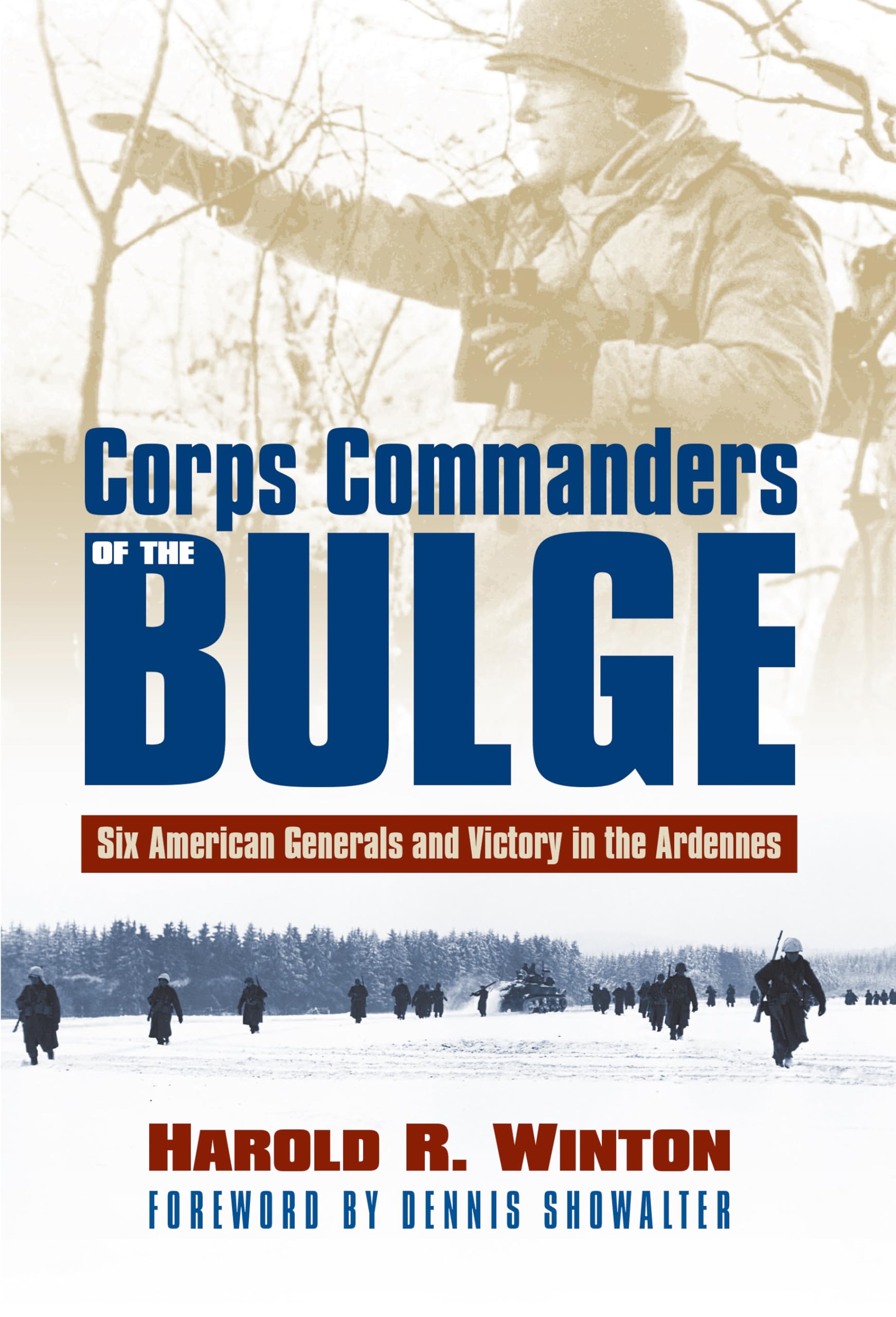 Corps Commanders Of The Bulge: Six American Generals And Victory In The Ardennes (Modern War Studies)
