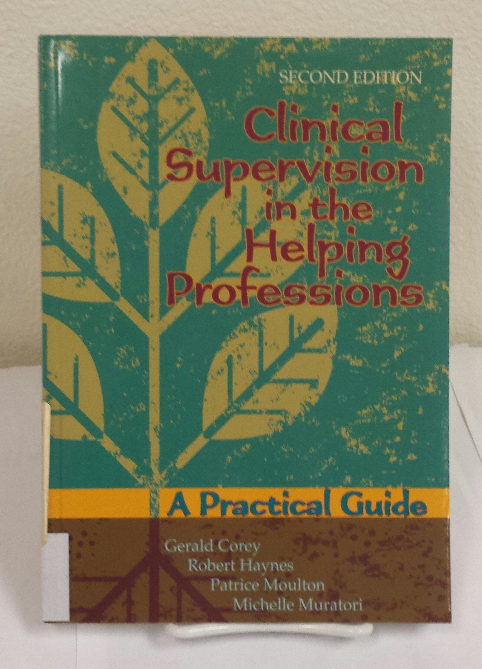 Clinical Supervision In The Helping Professions: A Practical Guide