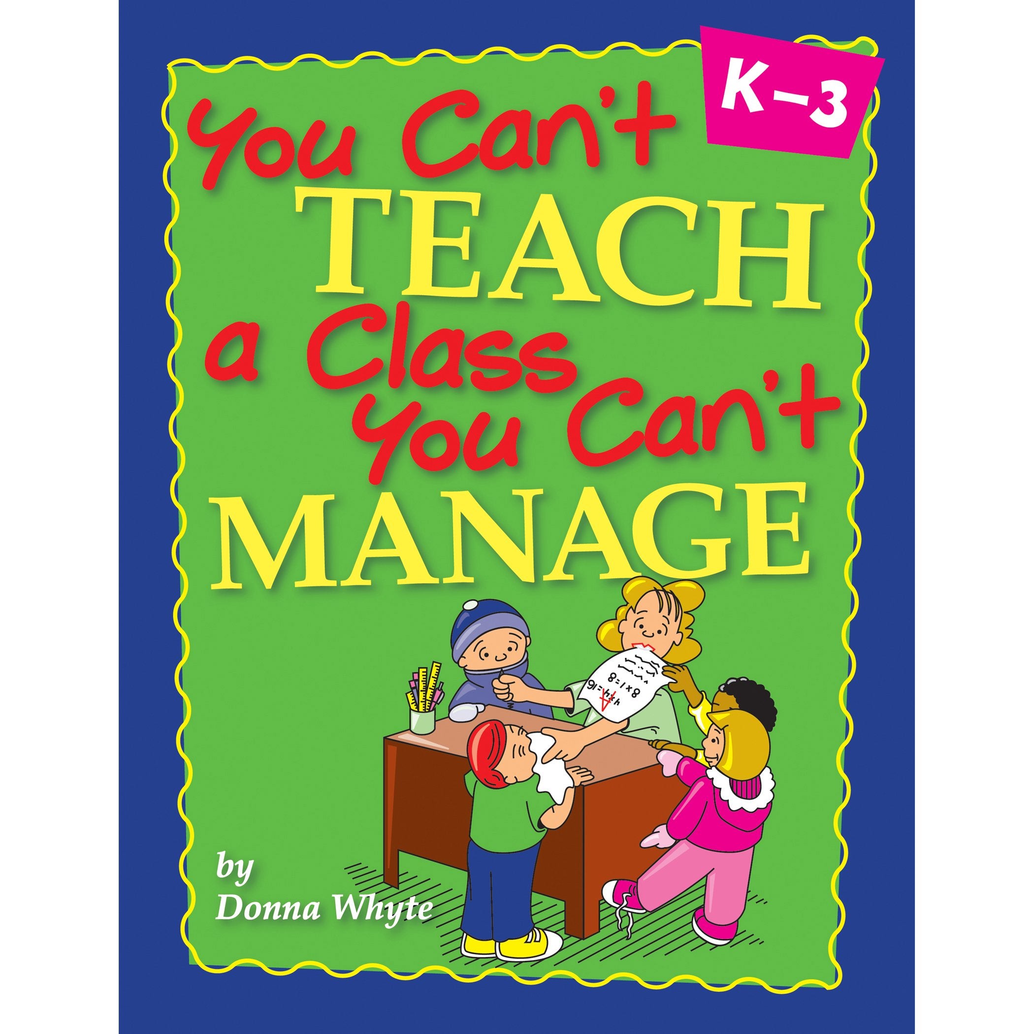Crystal Springs Books You Can't Teach a Class You Can't Manage,Used
