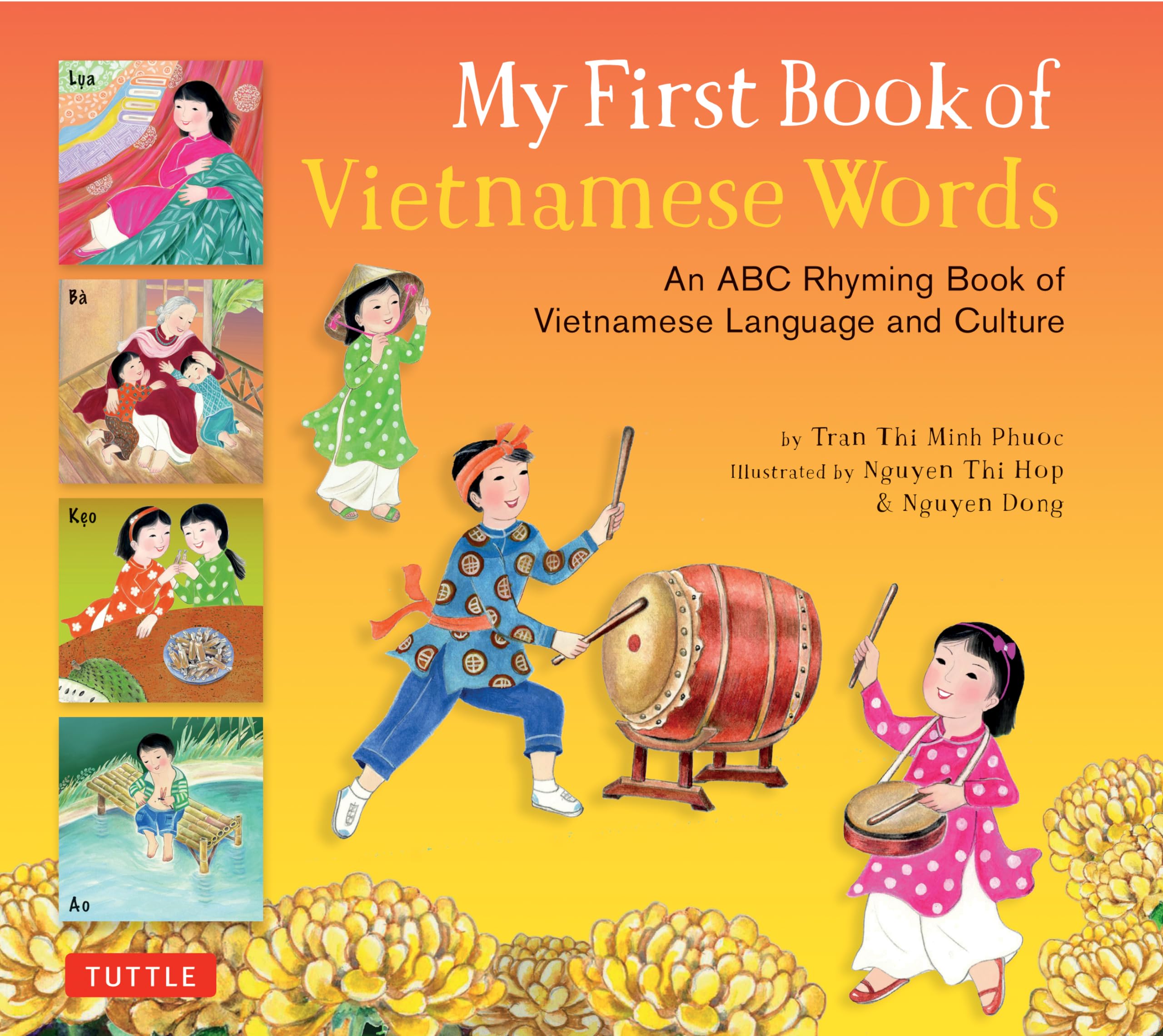 My First Book Of Vietnamese Words: An Abc Rhyming Book Of Vietnamese Language And Culture (My First Words),New