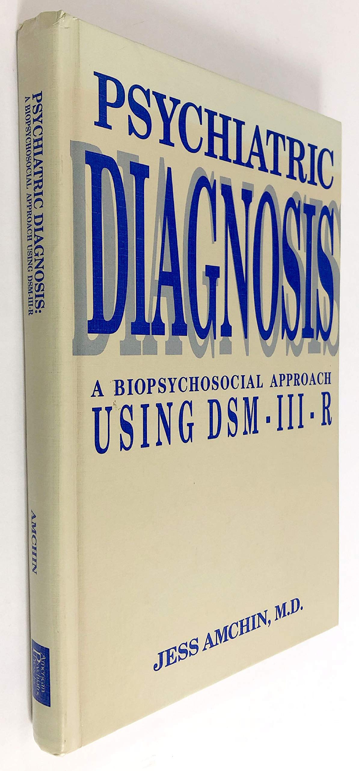 Psychiatric Diagnosis: A Biopsychosocial Approach Using DsmIiiR,Used