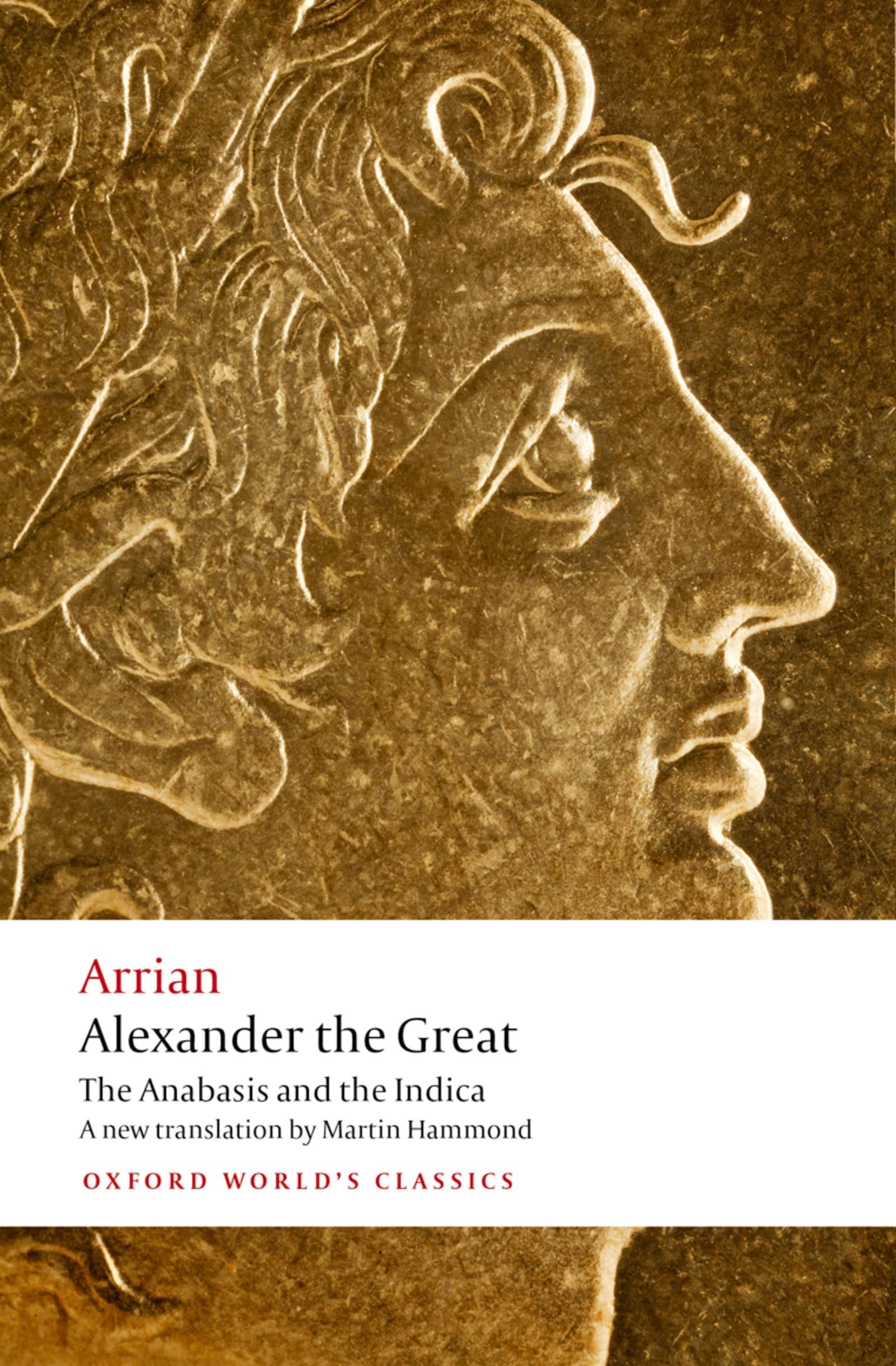 Alexander the Great: The Anabasis and the Indica (Oxford World's Classics),Used