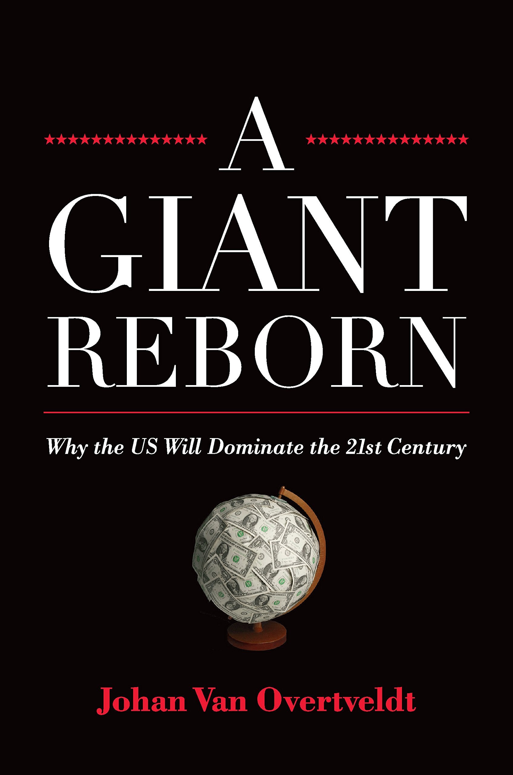 A Giant Reborn: Why the US Will Dominate the 21st Century,Used